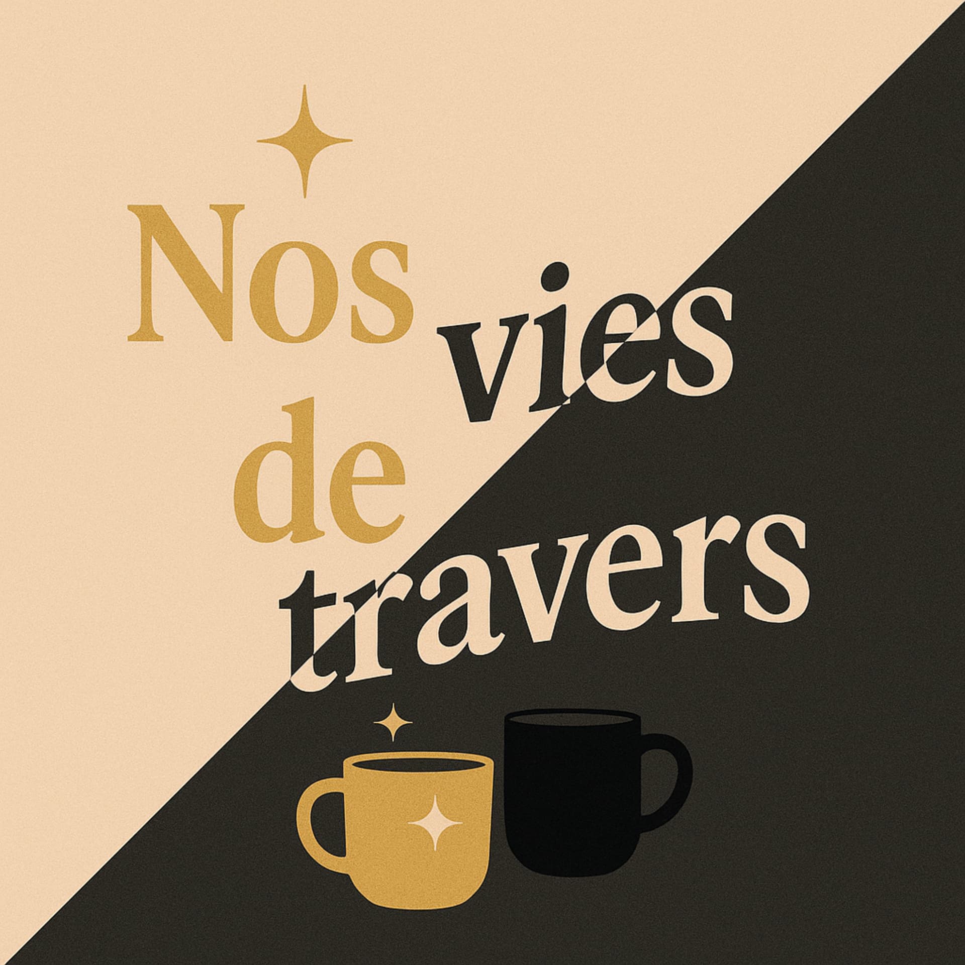 Nos vies de travers - Podcasts