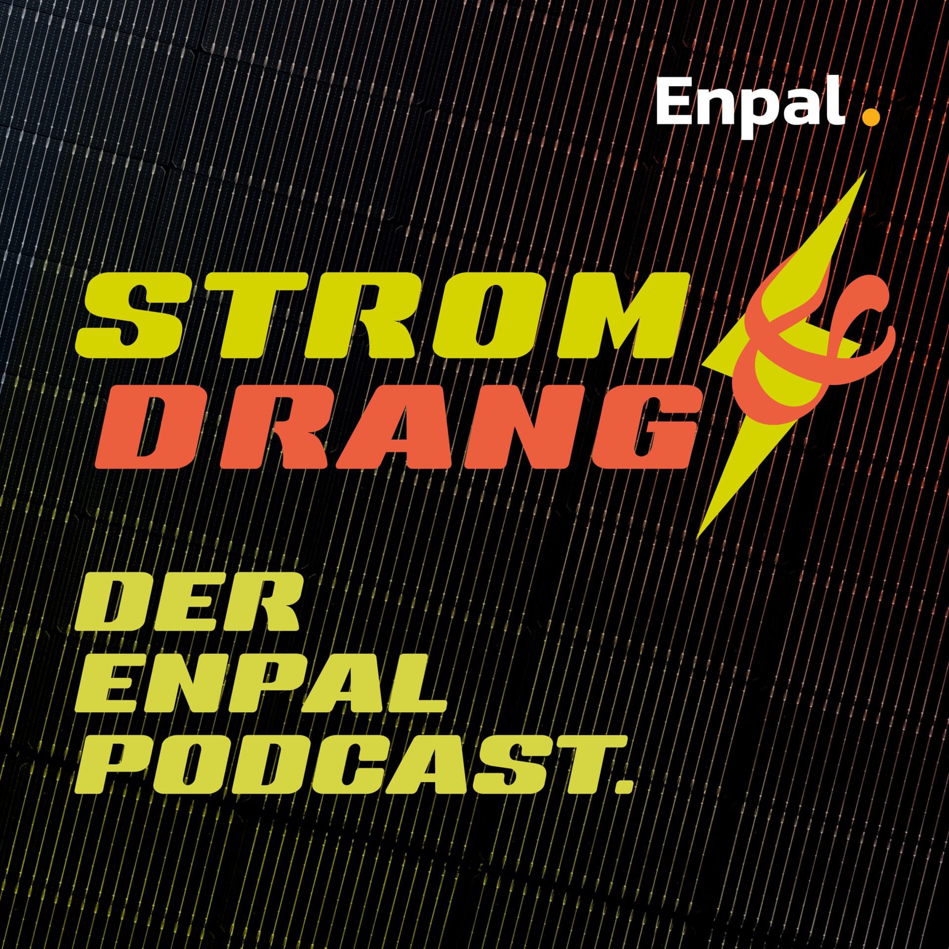 STROM & DRANG - Der Enpal Podcast - Podcasts