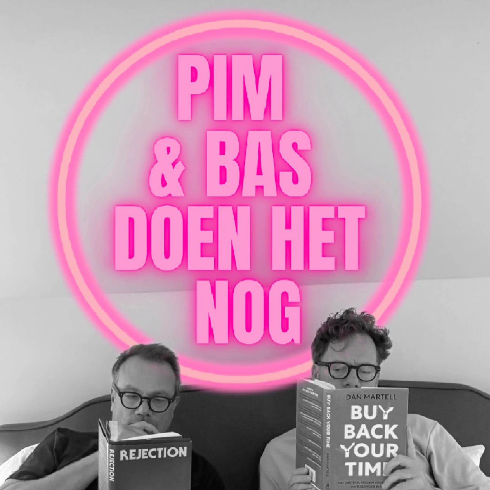 Pim en Bas Doen Het Nog - Podcasts