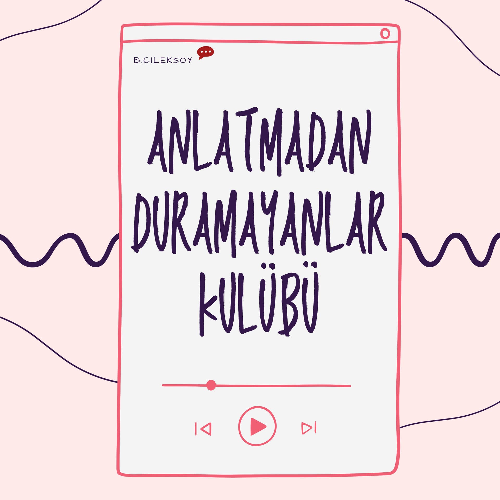 Anlatmadan Duramayanlar Kulübü - Podcastler