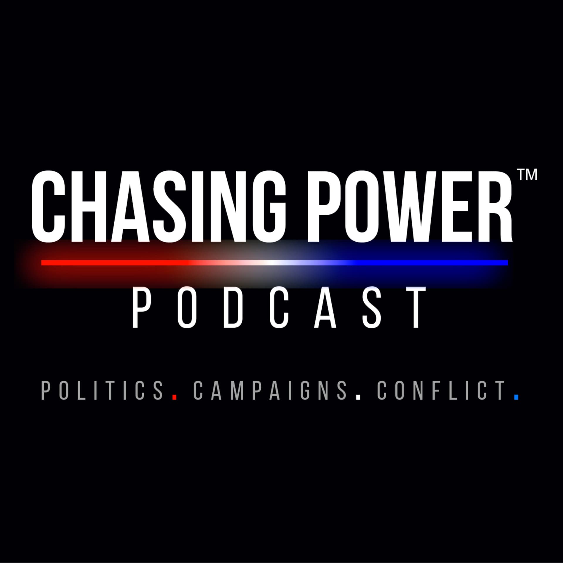 Chasing Power: Politics. Campaigns. Conflict. - Podcasts