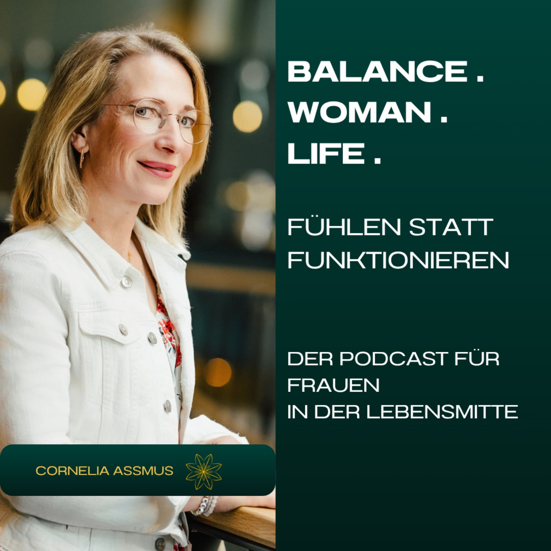 Balance.Woman.Life - Fühlen statt funktionieren - Der Podcast für Frauen in der Lebensmitte - Podcast