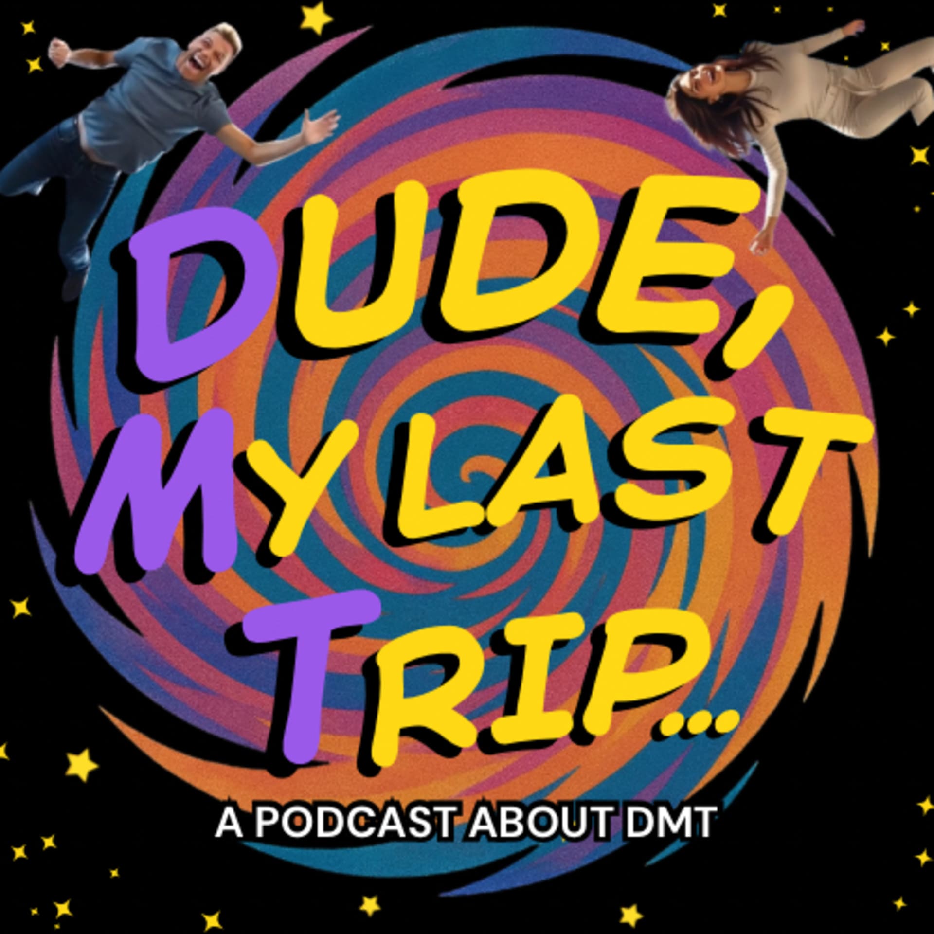 Dude, My Last Trip - Podcasts