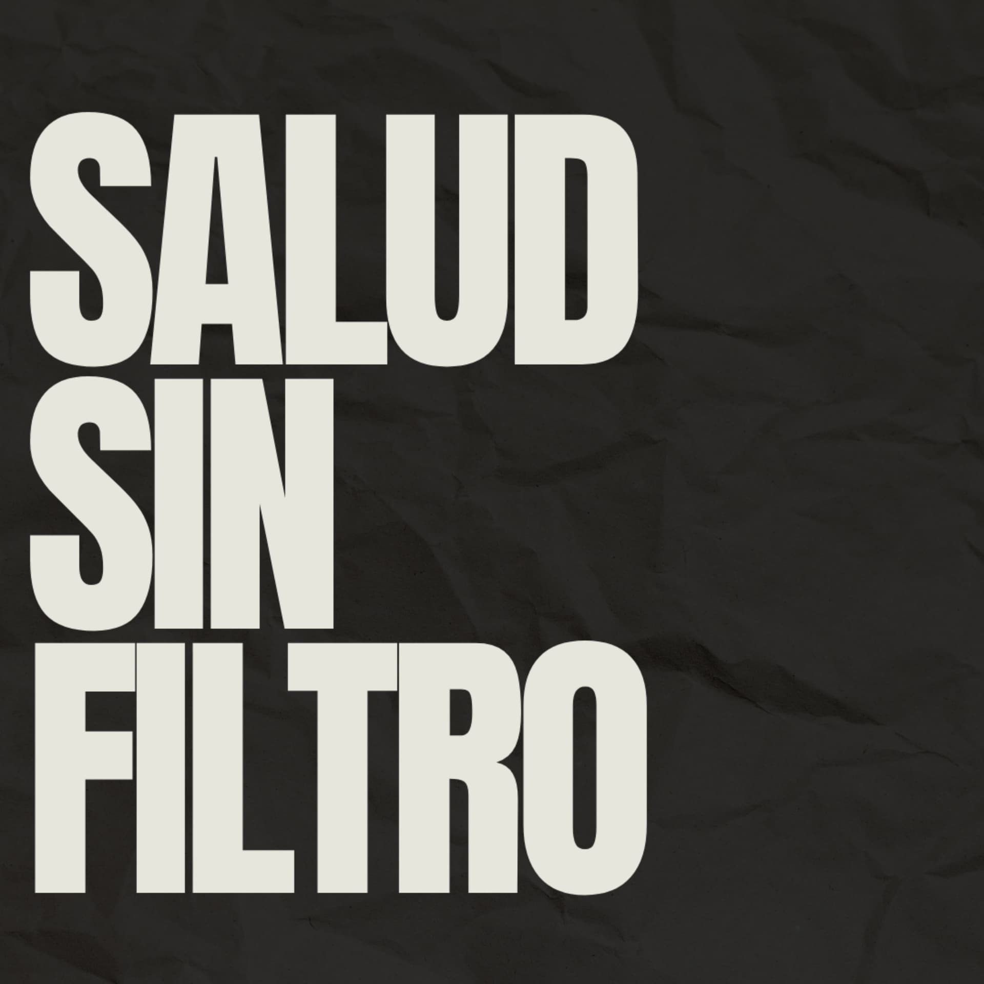 Salud Sin Filtro - Podcasts