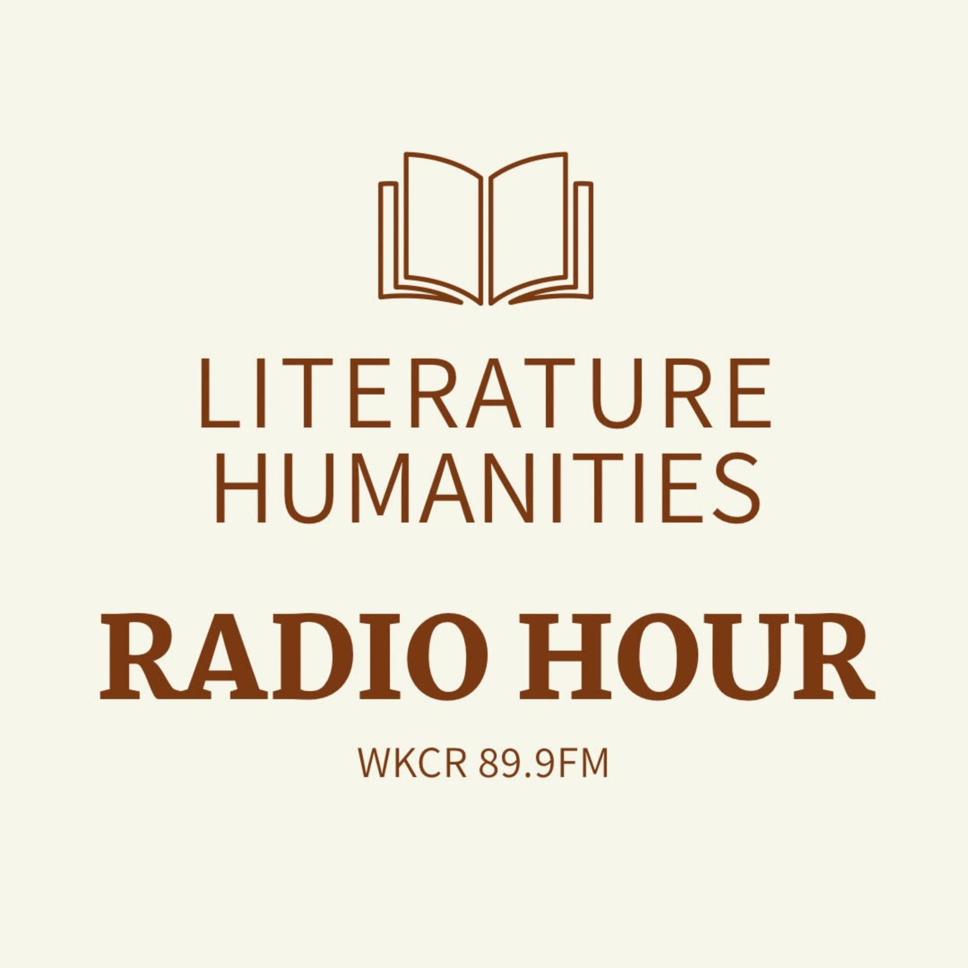 The Literature Humanities Radio Hour on WKCR 89.9FM: Literary Classics in Conversation - Podcasts