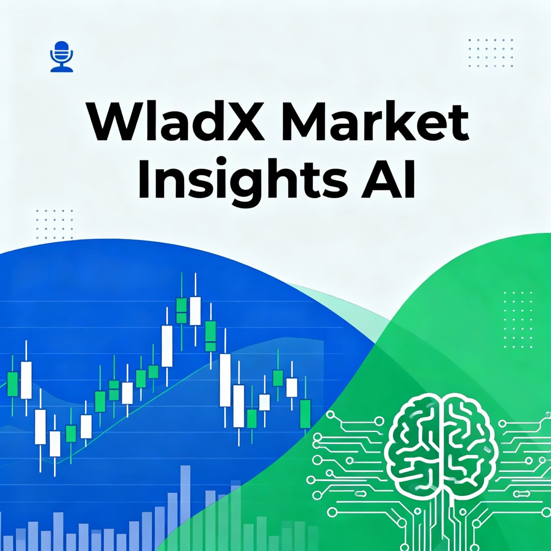 WladX Market Insights AI - Podcast