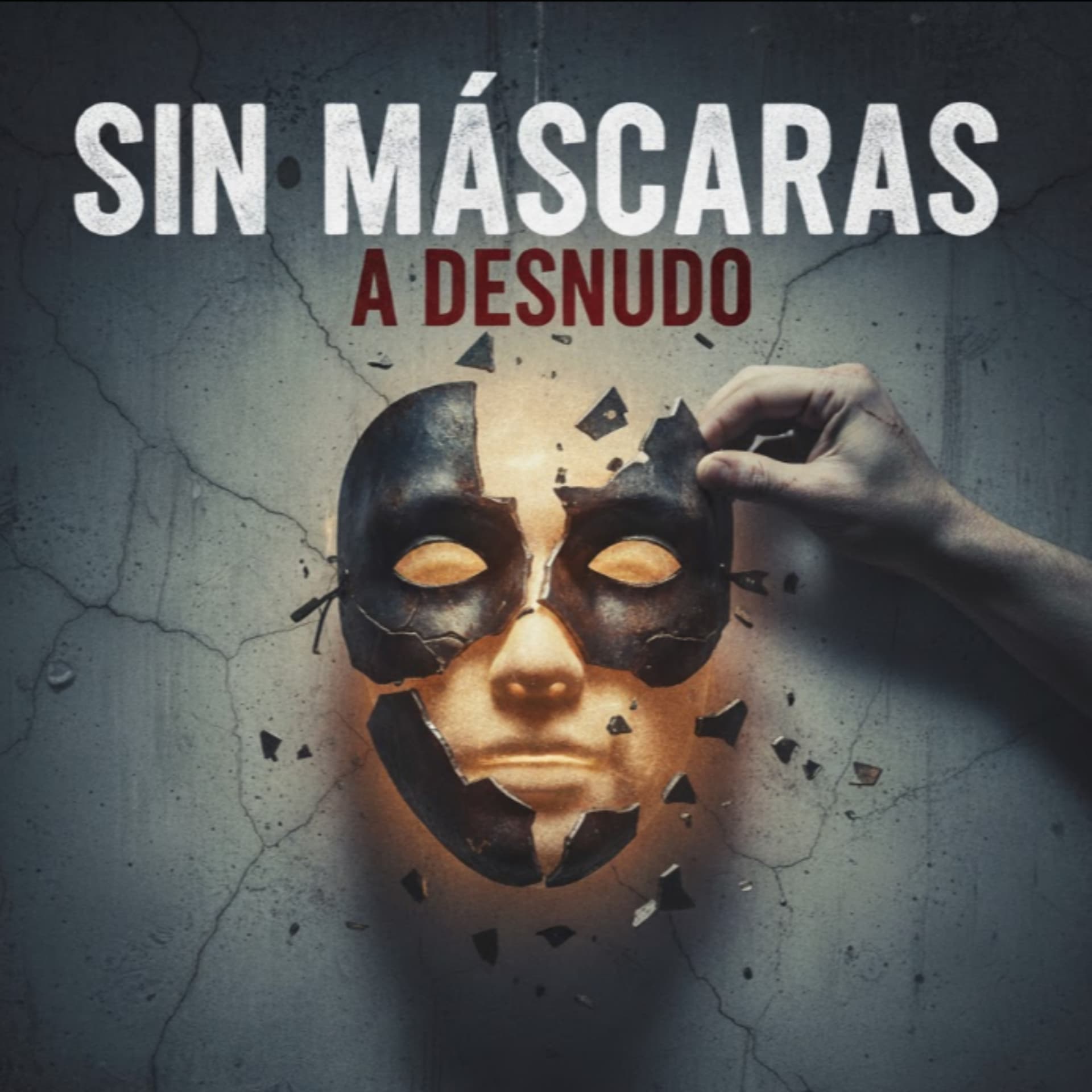 Sin Máscaras: A Desnudo - Podcasts