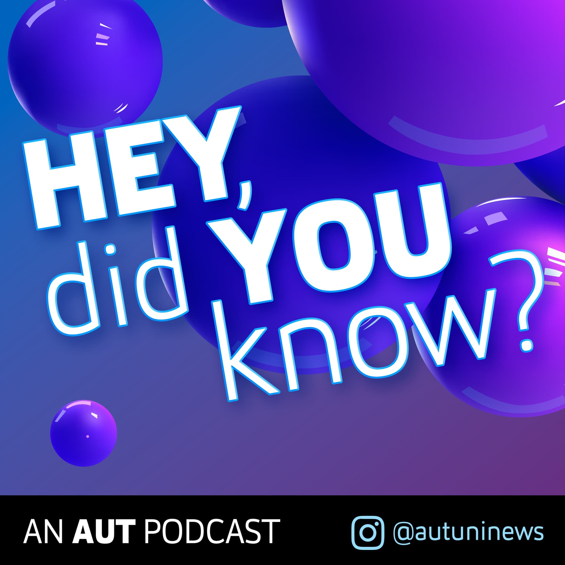 Hey, Did You Know? - An AUT Podcast - Podcast