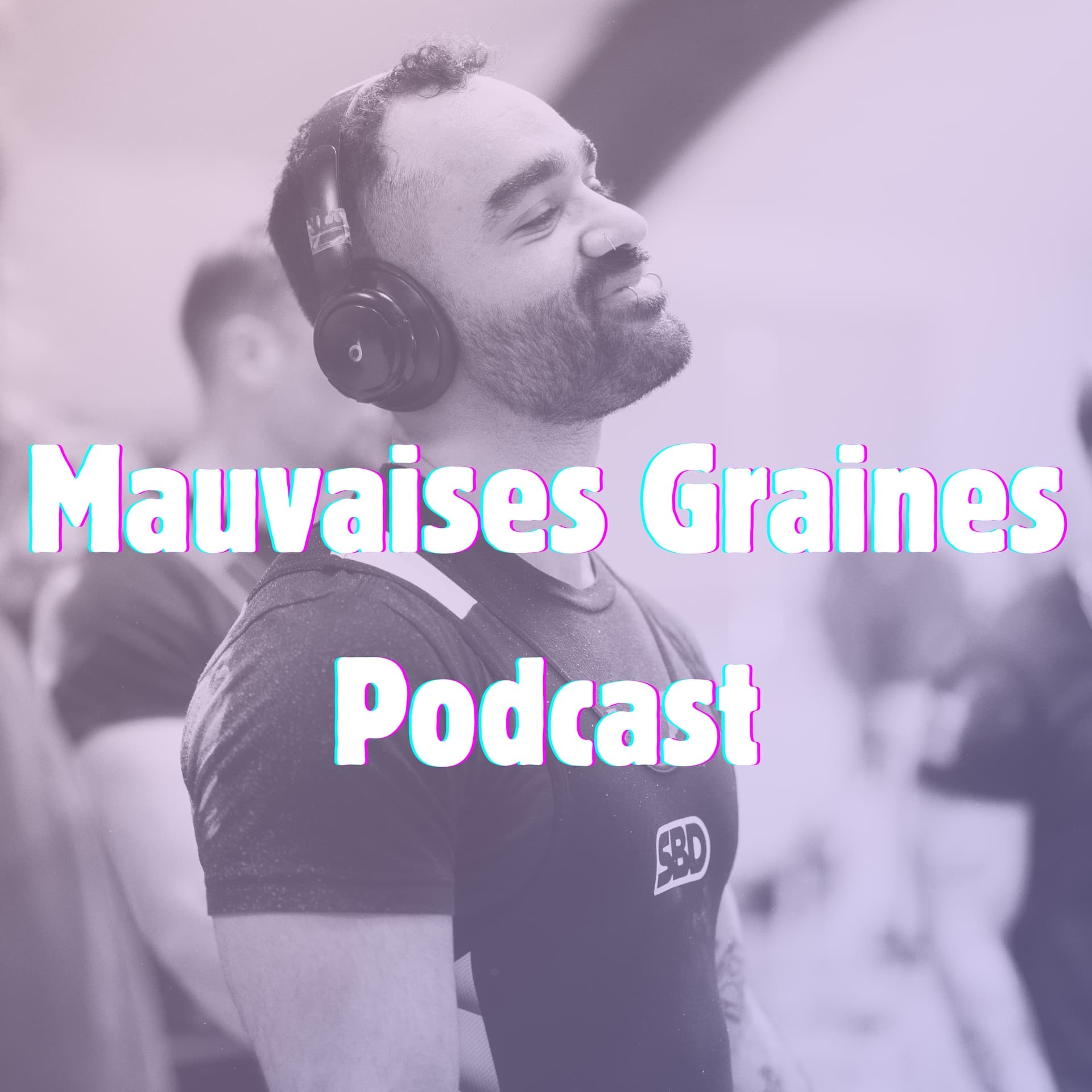 Mauvaises Graines Podcast - Podcasts