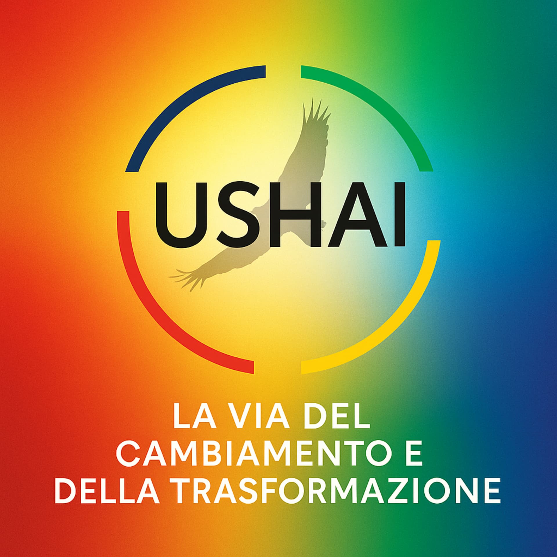 Ushai – La Via del Cambiamento e della Trasformazione - Podcast