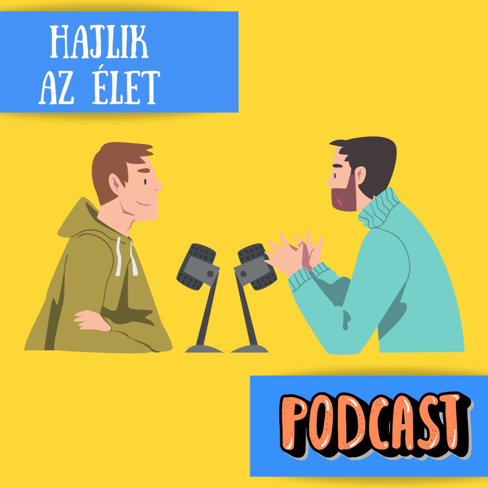 Hajlik az élet - Podcast