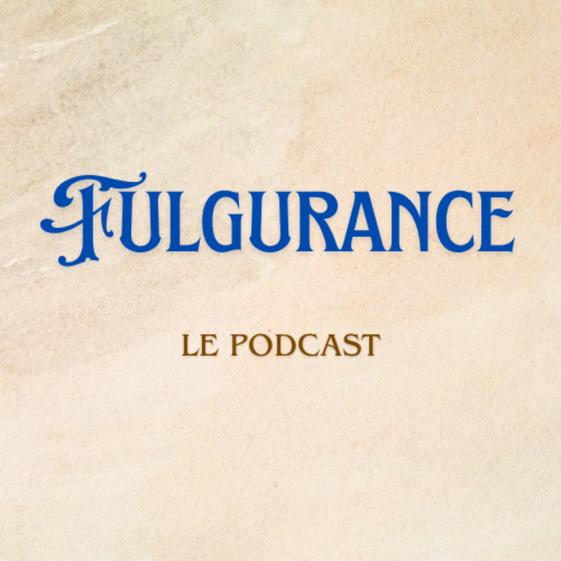 Fulgurance - Podcasts