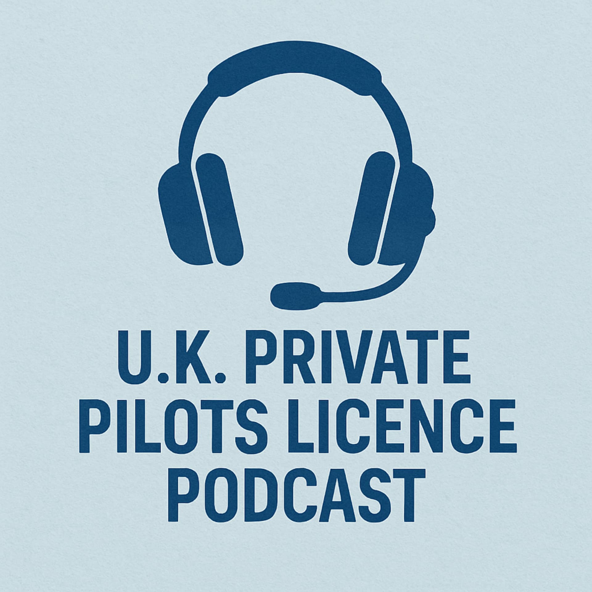 The U.K. PPL - Private Pilots Licence Podcast ✈️ - Podcasts