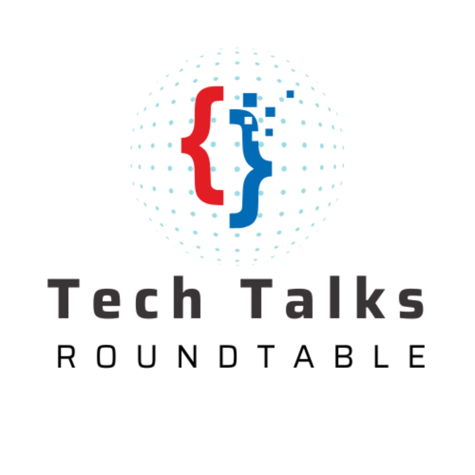 Tech Talks Roundtable - Podcasts
