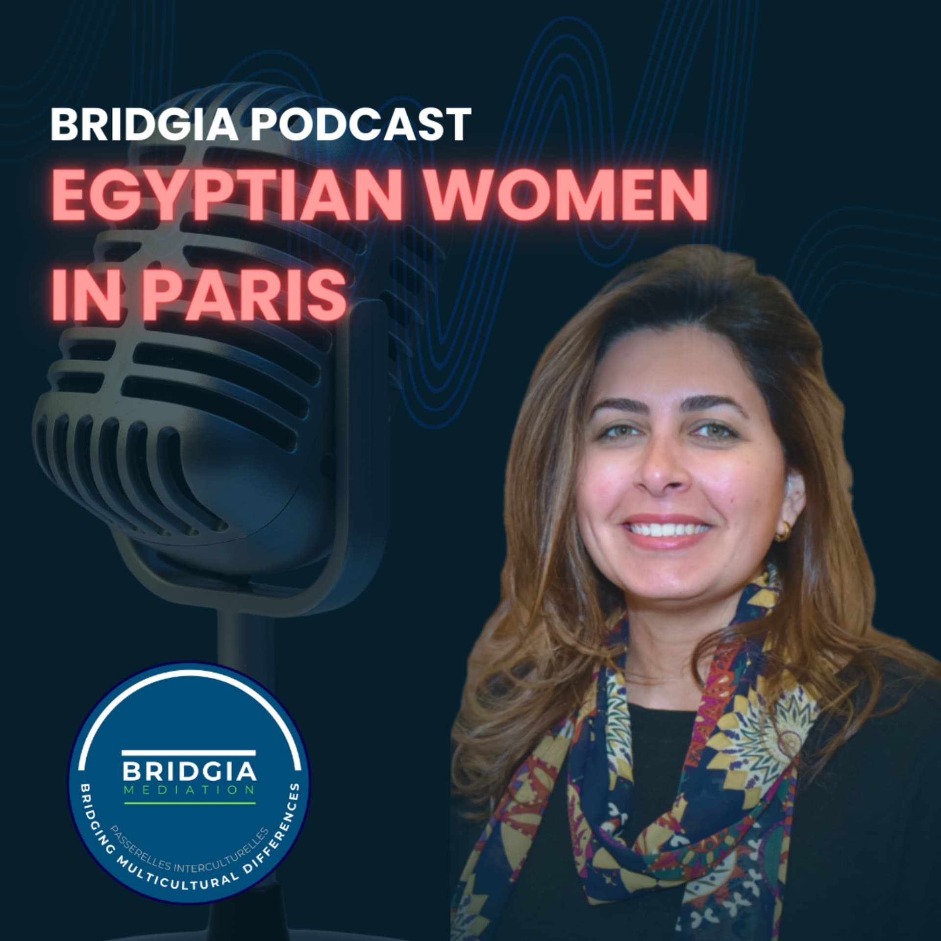 Egyptian Women in Paris - Stories of Cultural Adaptation - Podcasts