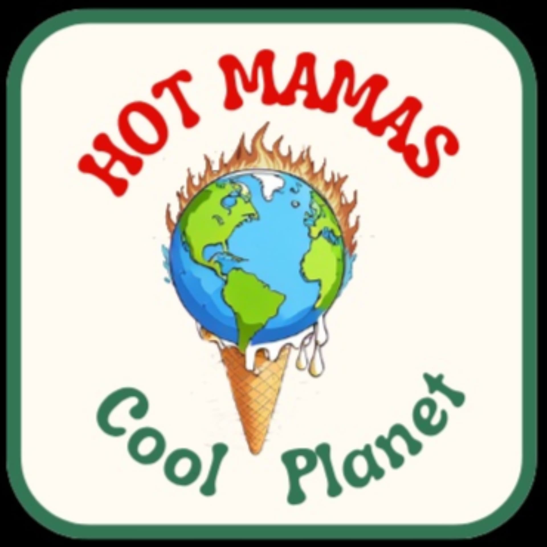 Hot Mamas Cool Planet - Podcasts