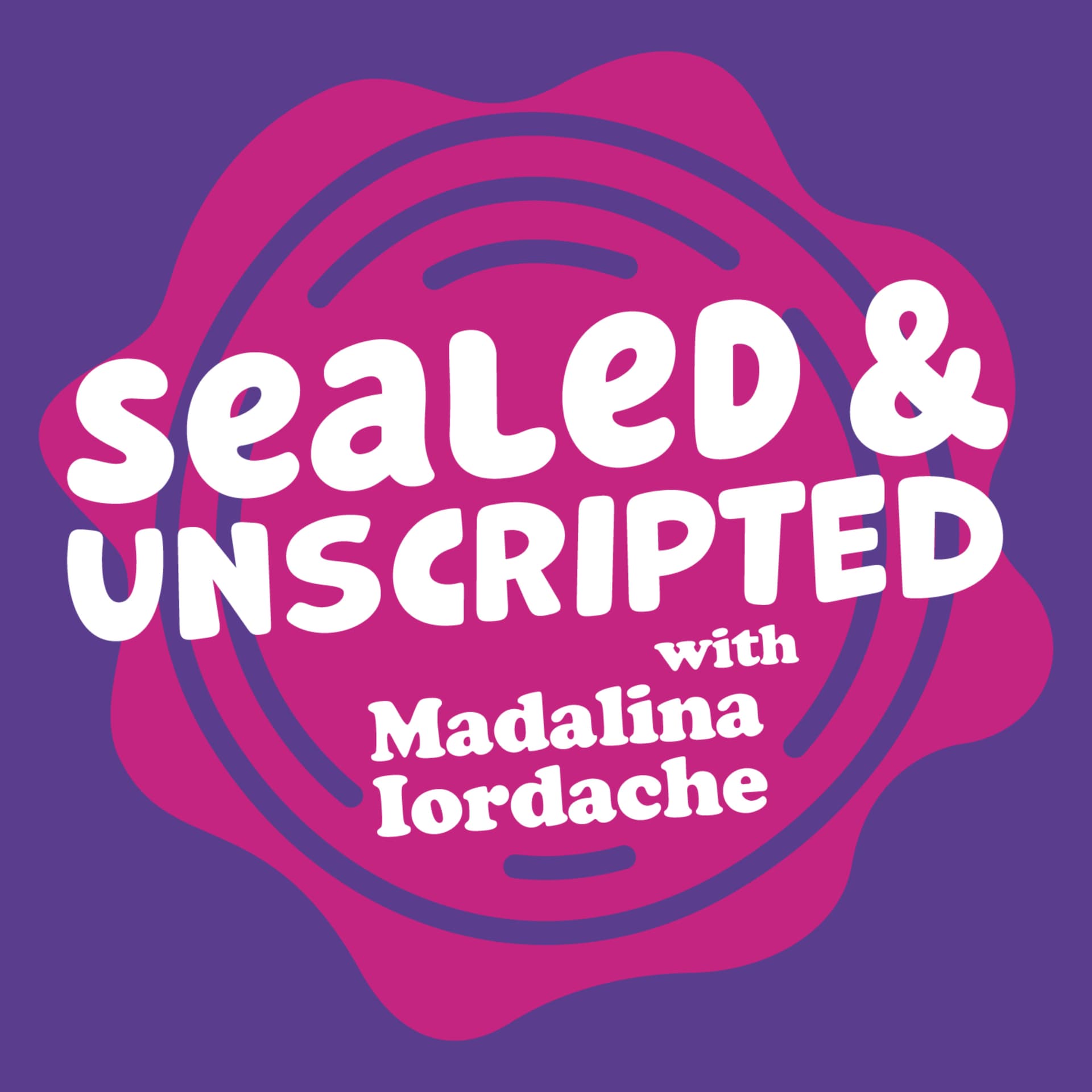 Sealed and Unscripted - Podcasts