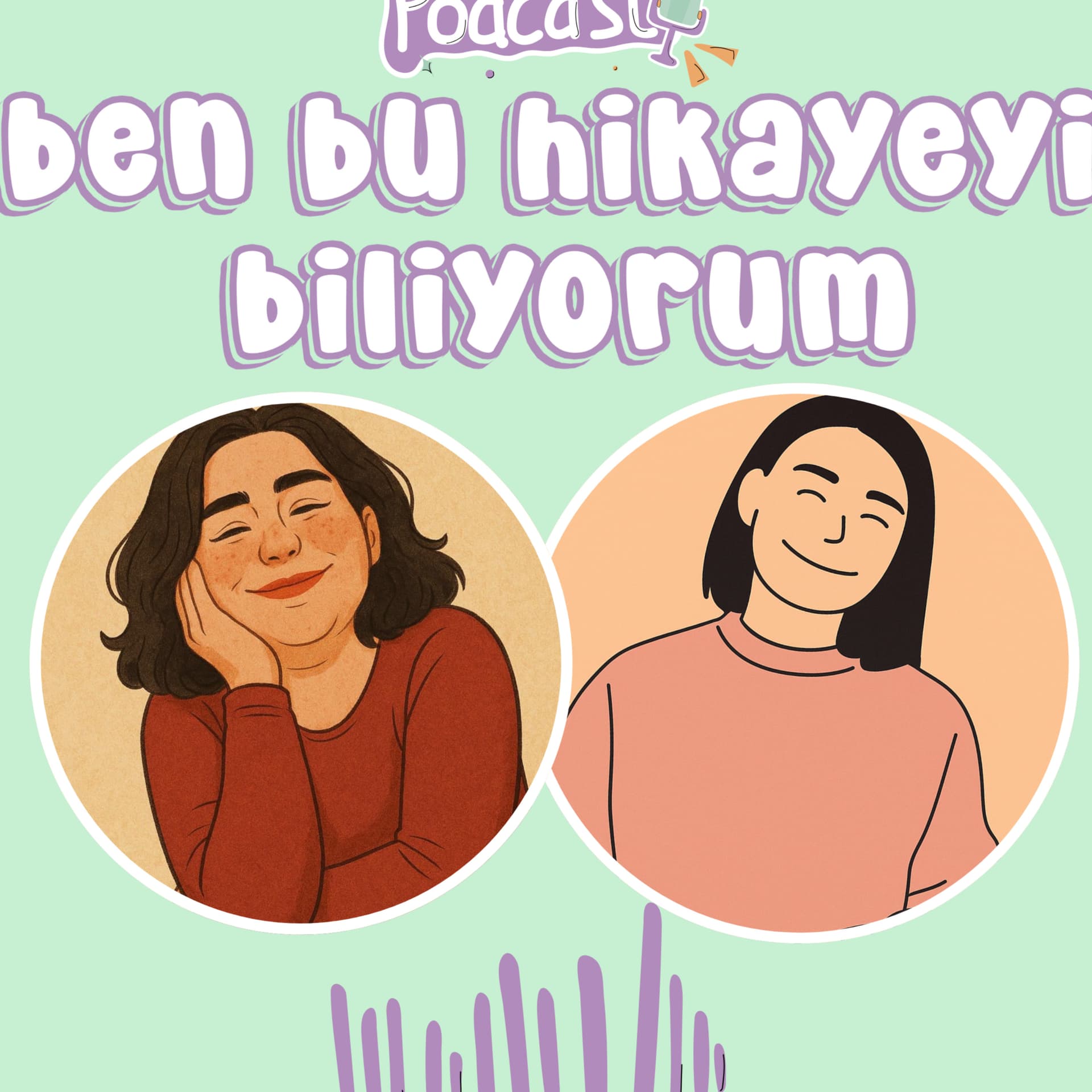 Ben Bu Hikayeyi Biliyorum - Podcastler