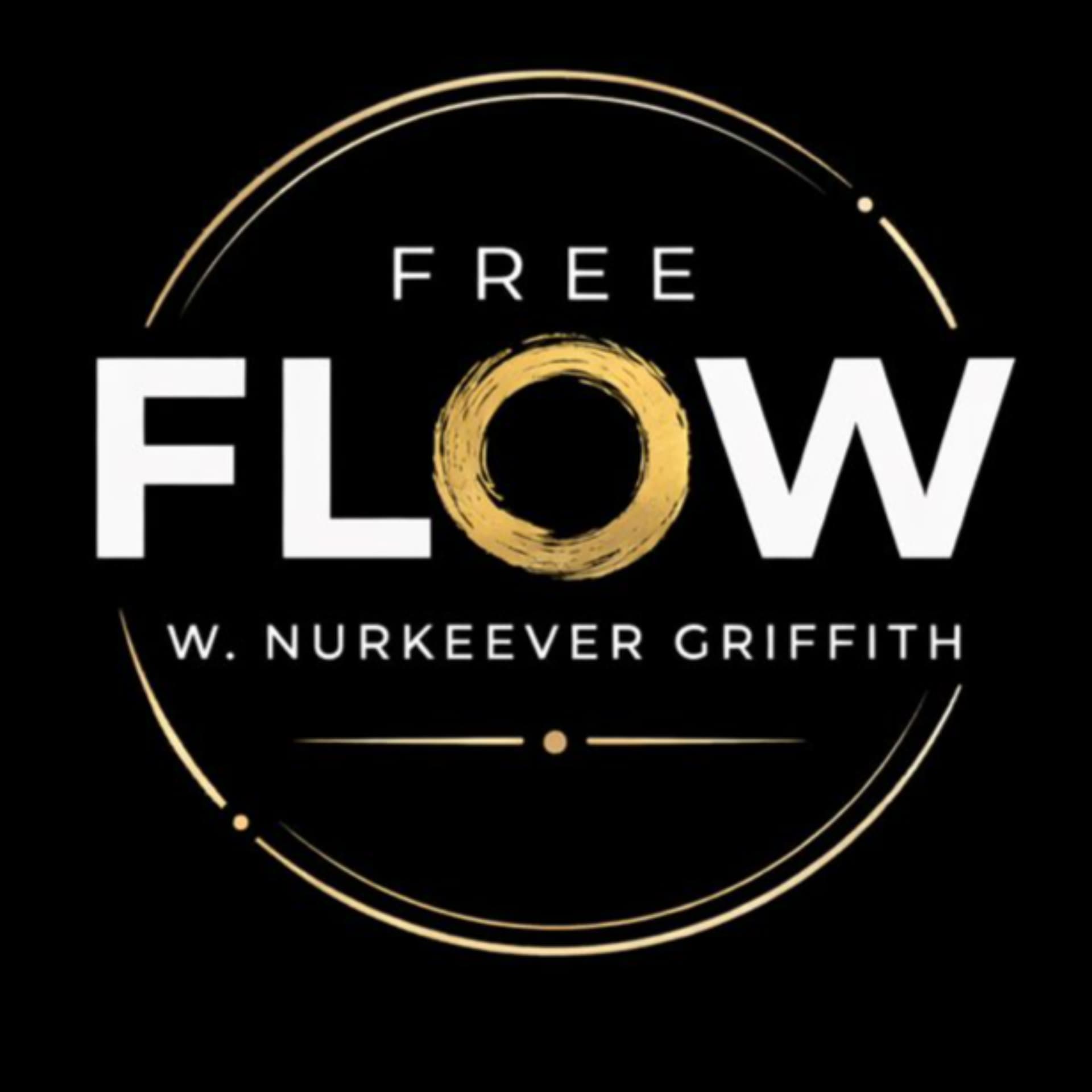 Free Flow with Nurkeever Griffith - Podcasts