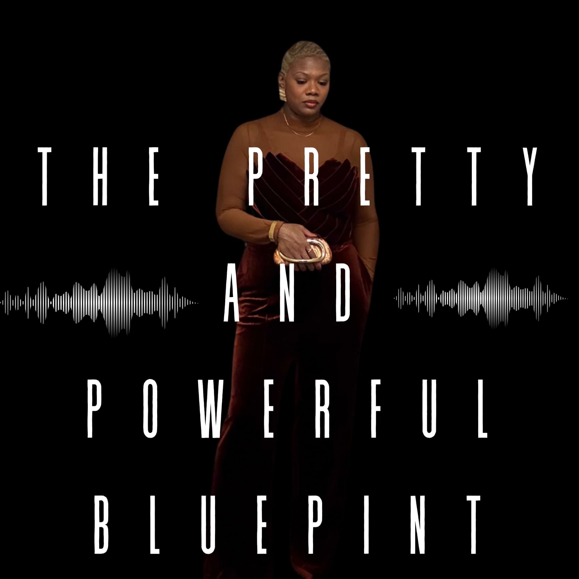 The Pretty and Powerful Blueprint - Podcasts