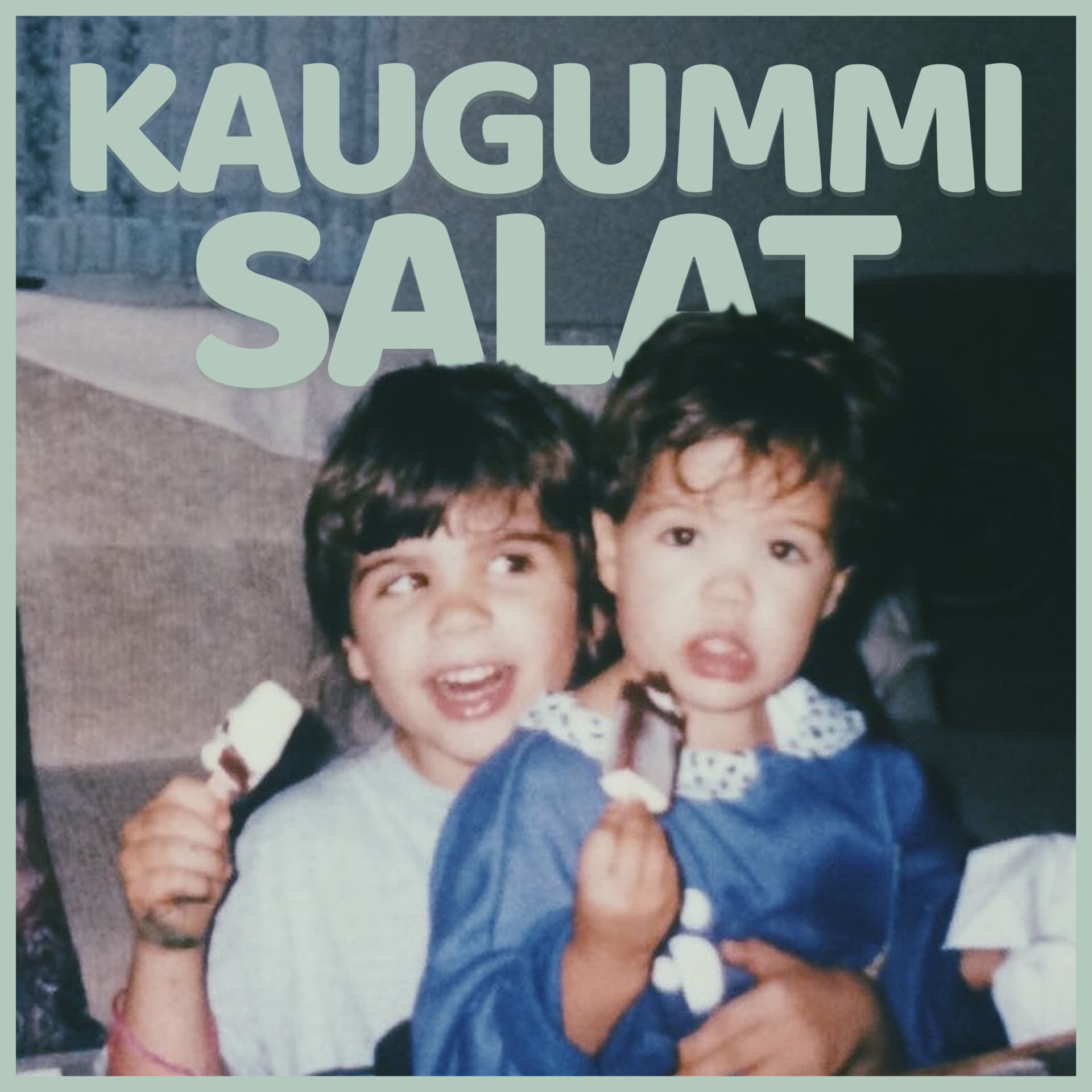 Kaugummisalat - Podcasts