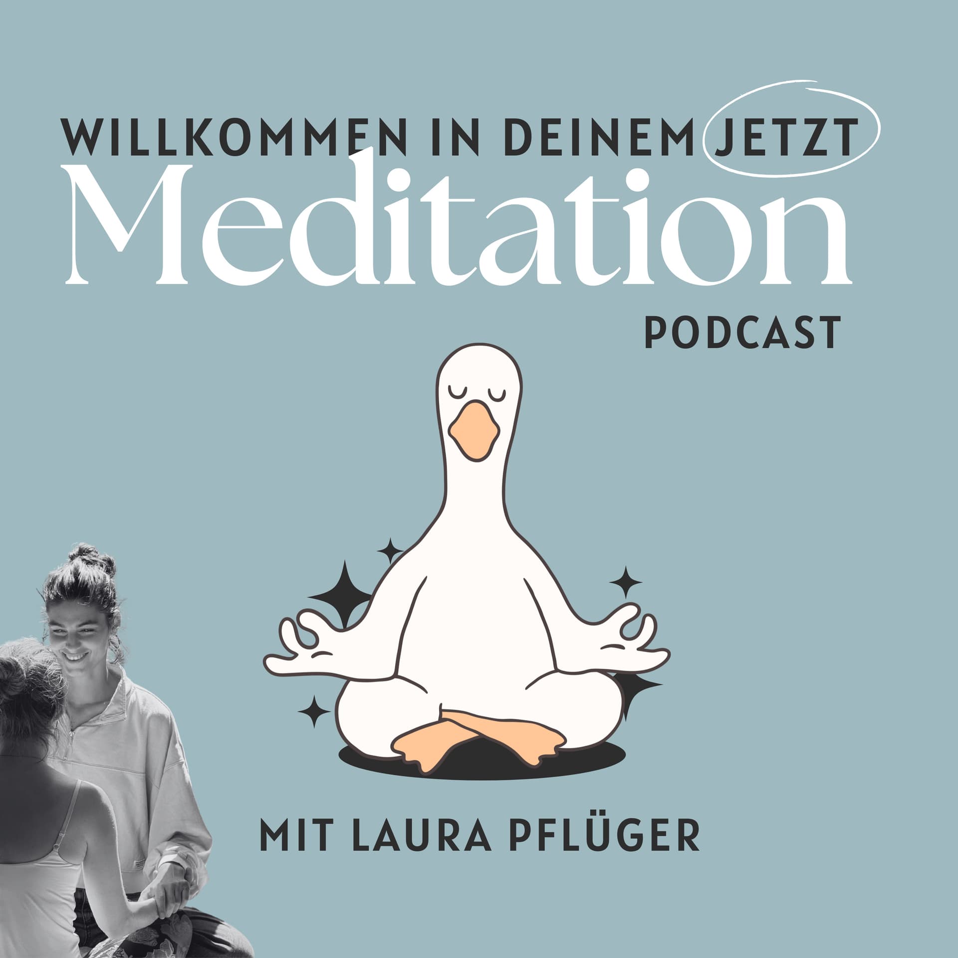 Willkommen in deinem Jetzt - Meditation für dich - Podcasts
