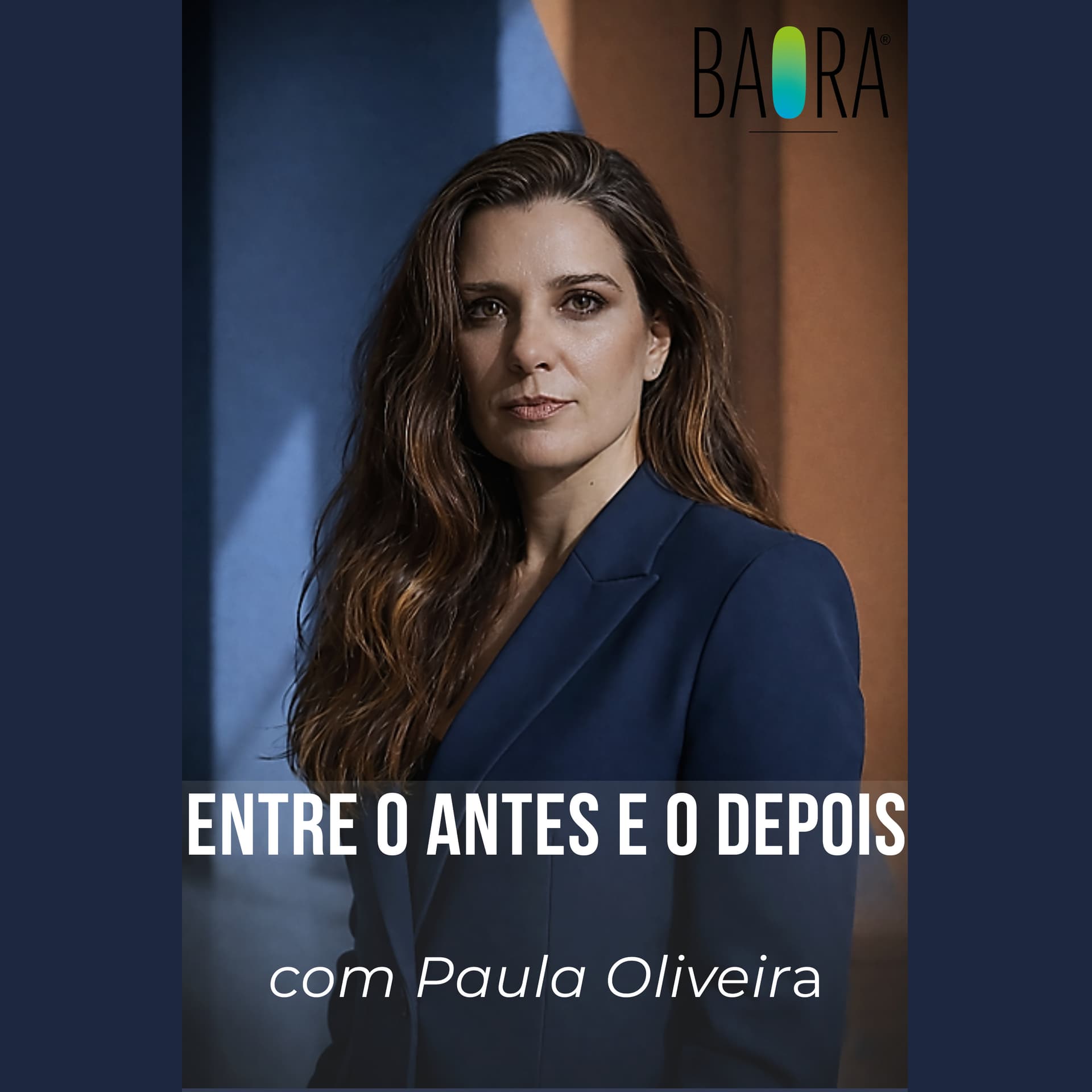 Entre o Antes e o Depois | BAORA Cast - Podcast