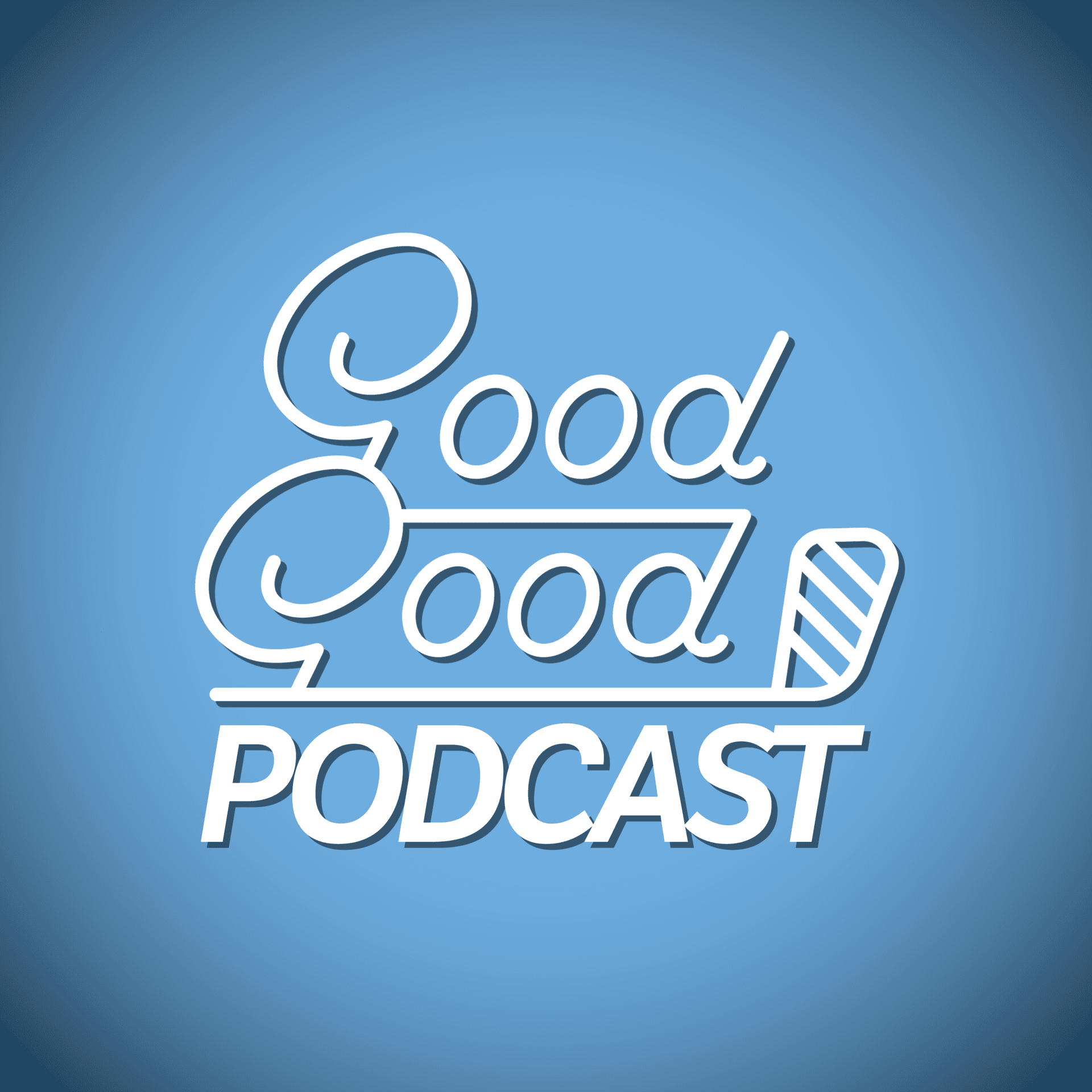 Good Good Podcast - Podcasts