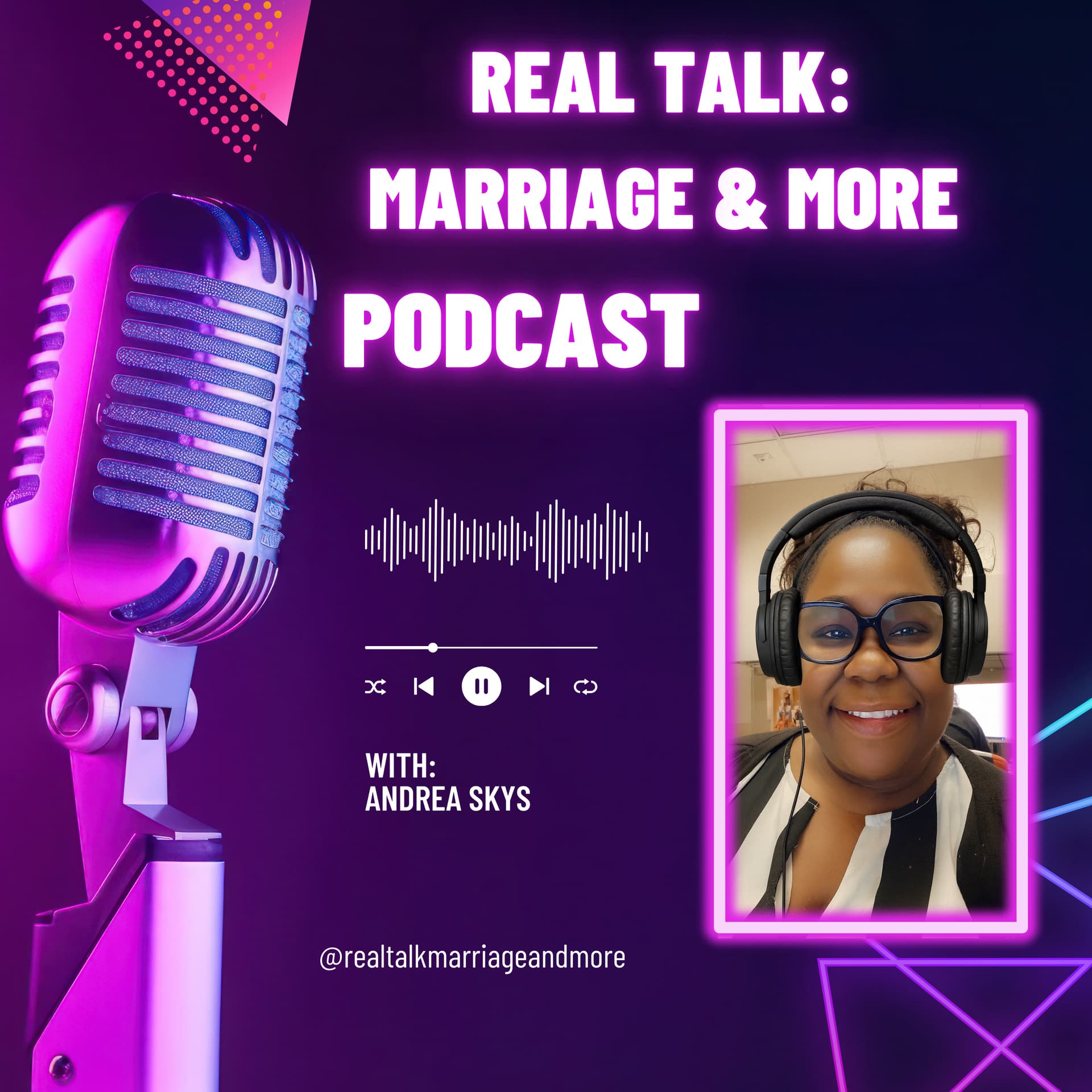 Real Talk: Marriage and More Podcast - Podcasts