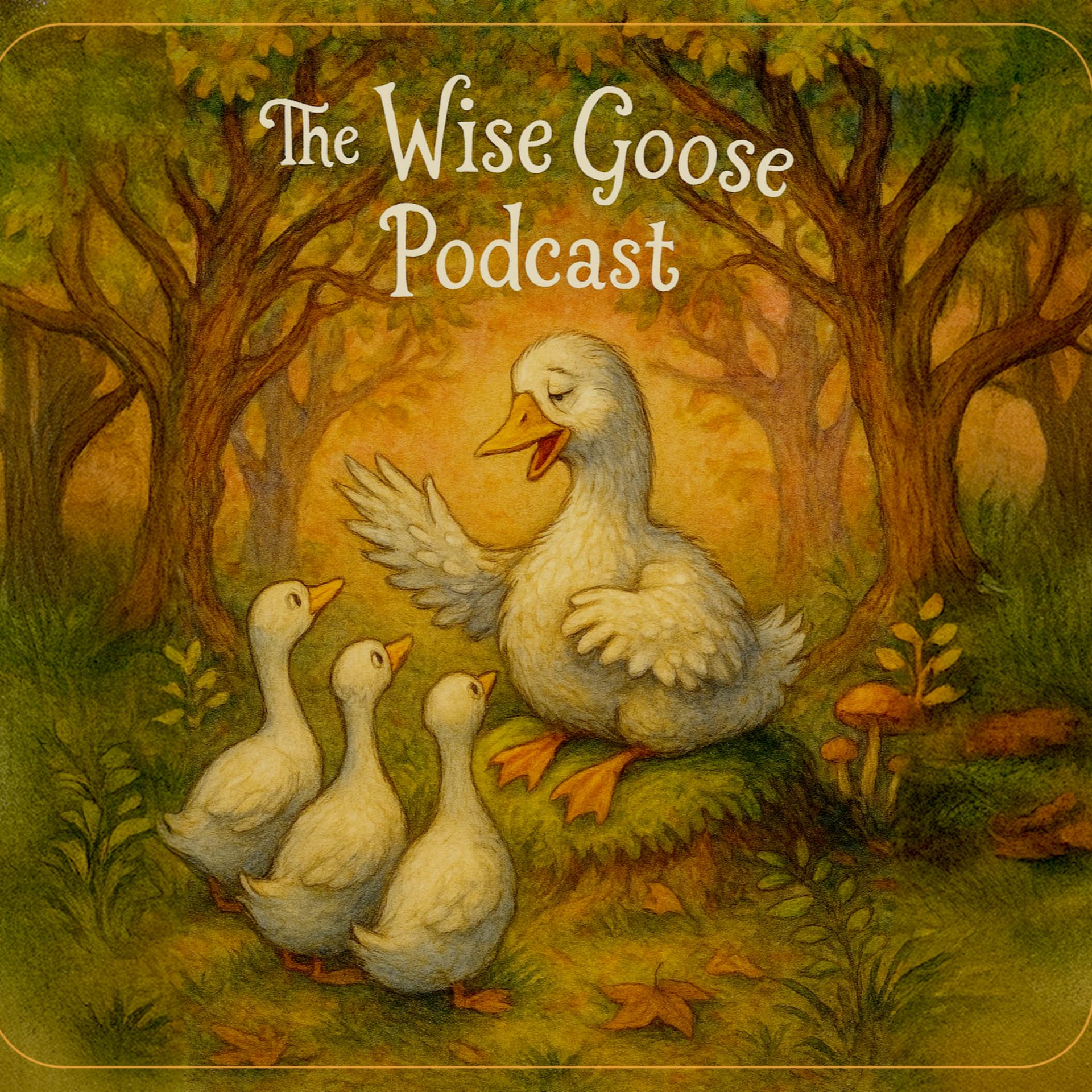 The Wise Goose - Podcasts