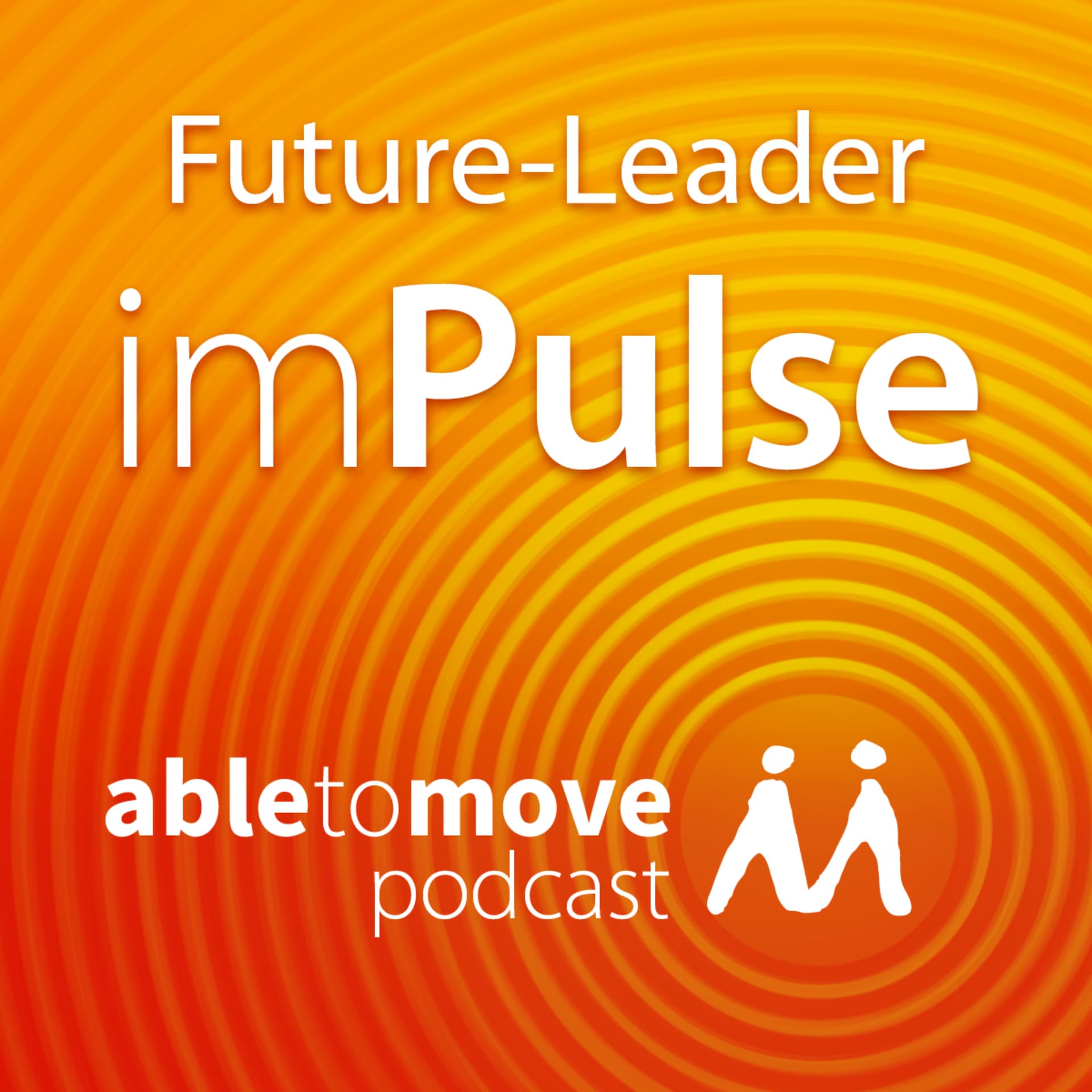Future-Leader imPulse - der able to move podcast - Podcasts