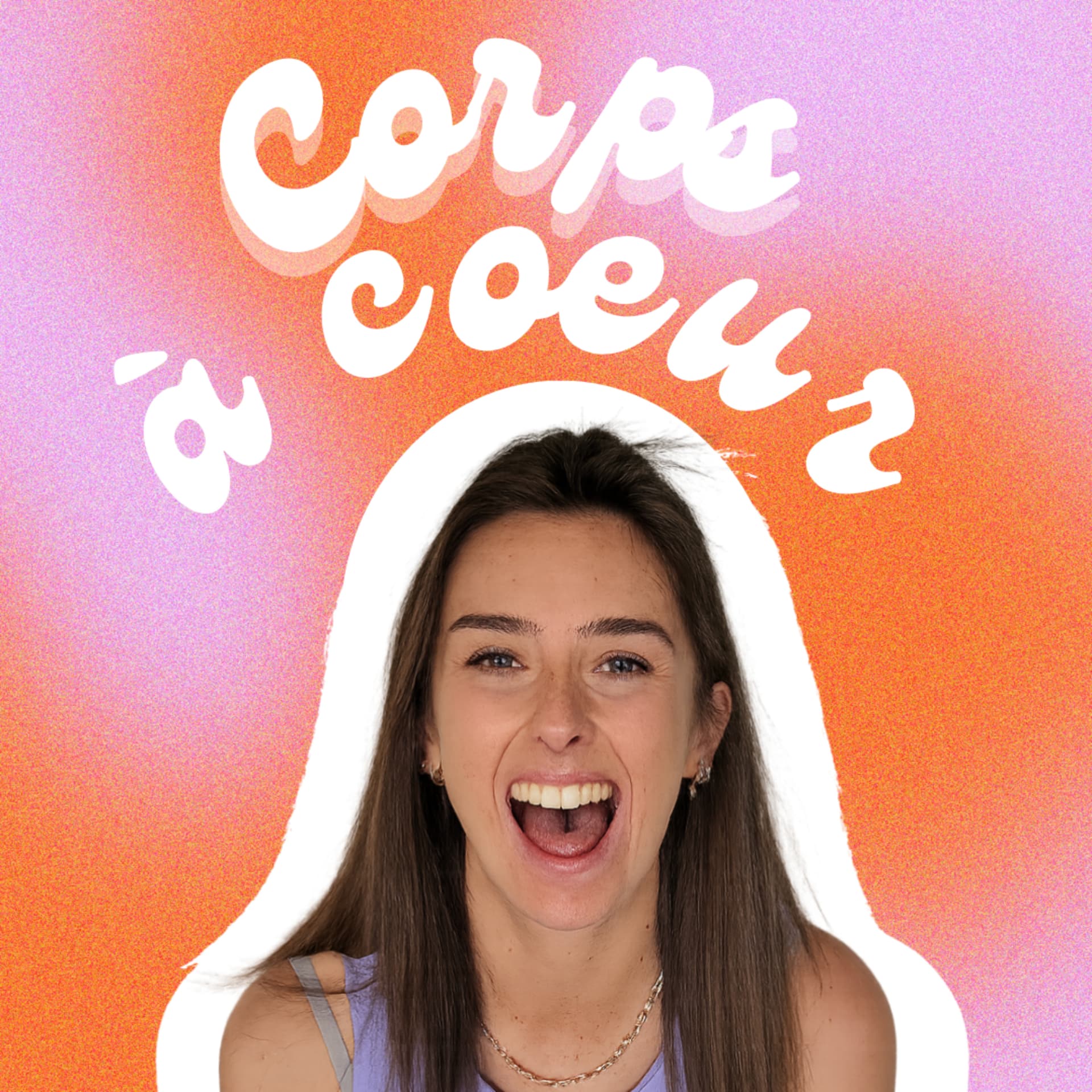Corps à Coeur - Podcasts
