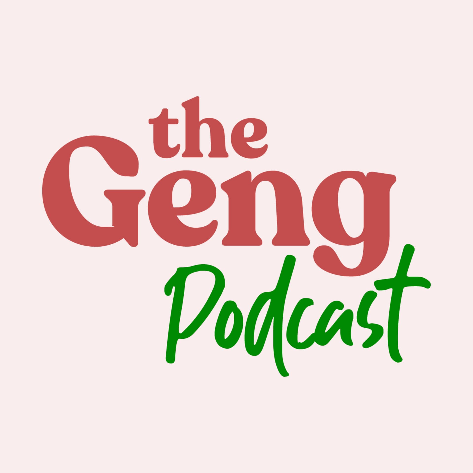 The Geng Podcast - Podcast