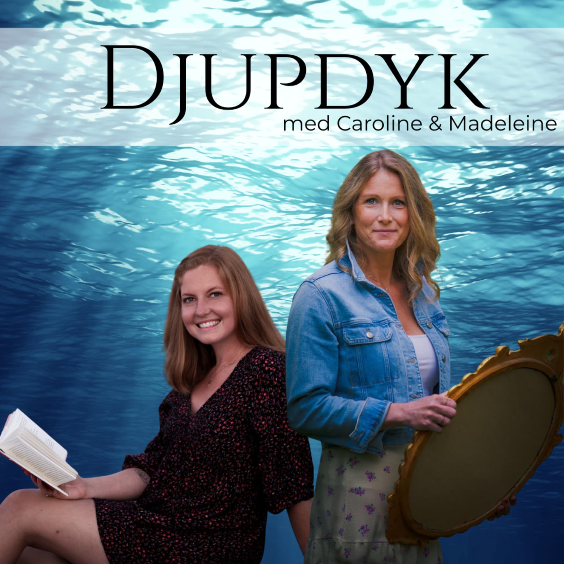 Djupdyk med Caroline och Madeleine - Podcasts