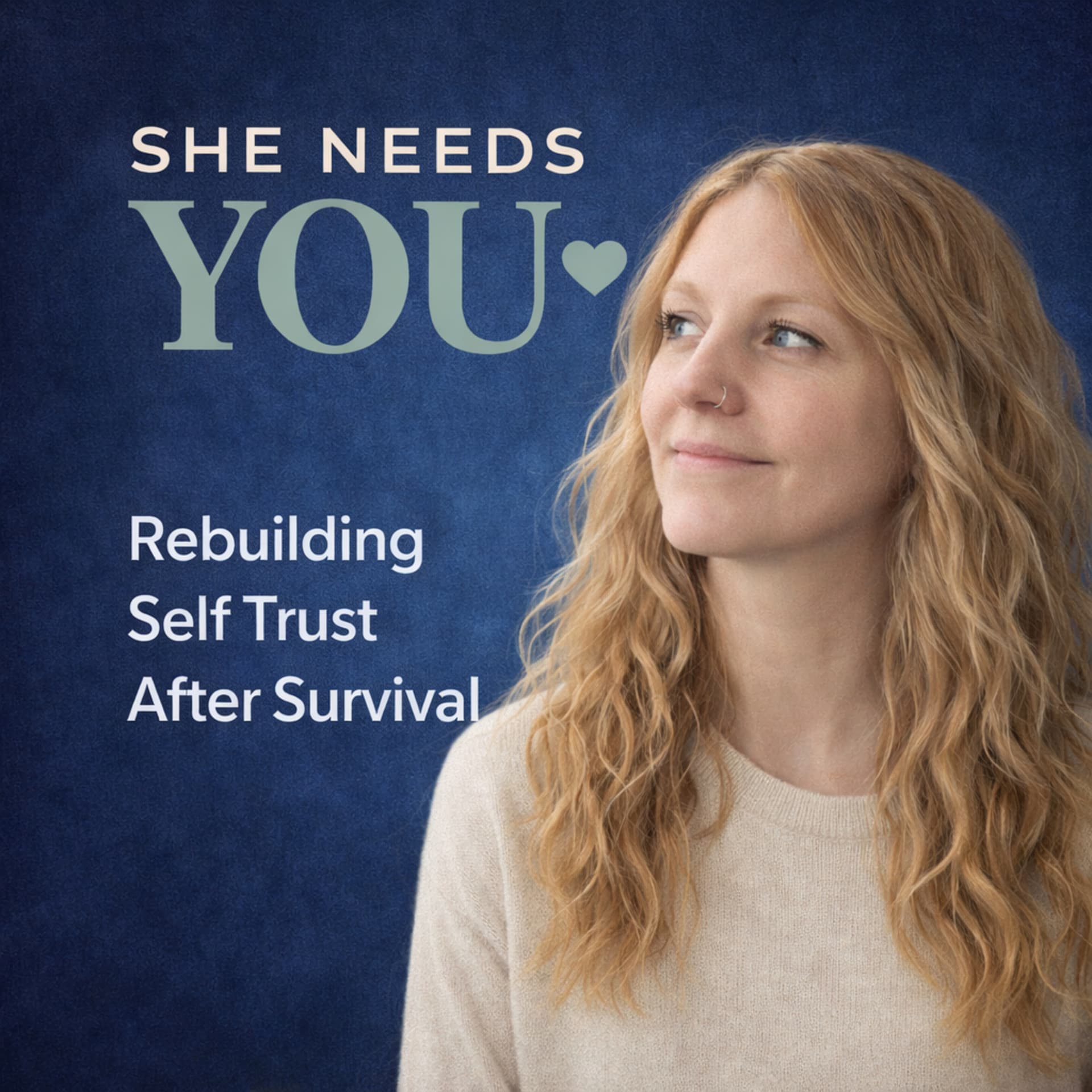 She Needs You: A podcast about being there for yourself - بودكاست