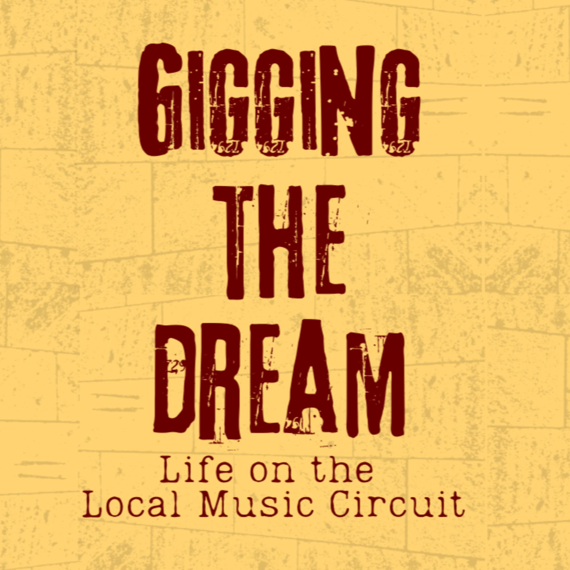 Gigging The Dream - Podcasts