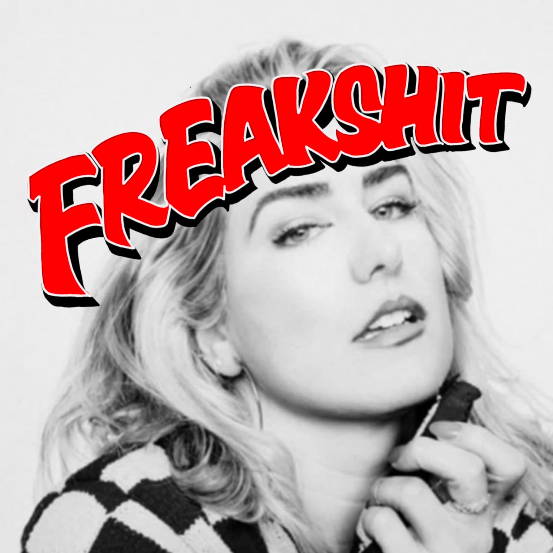 Freak Shit - Podcasts