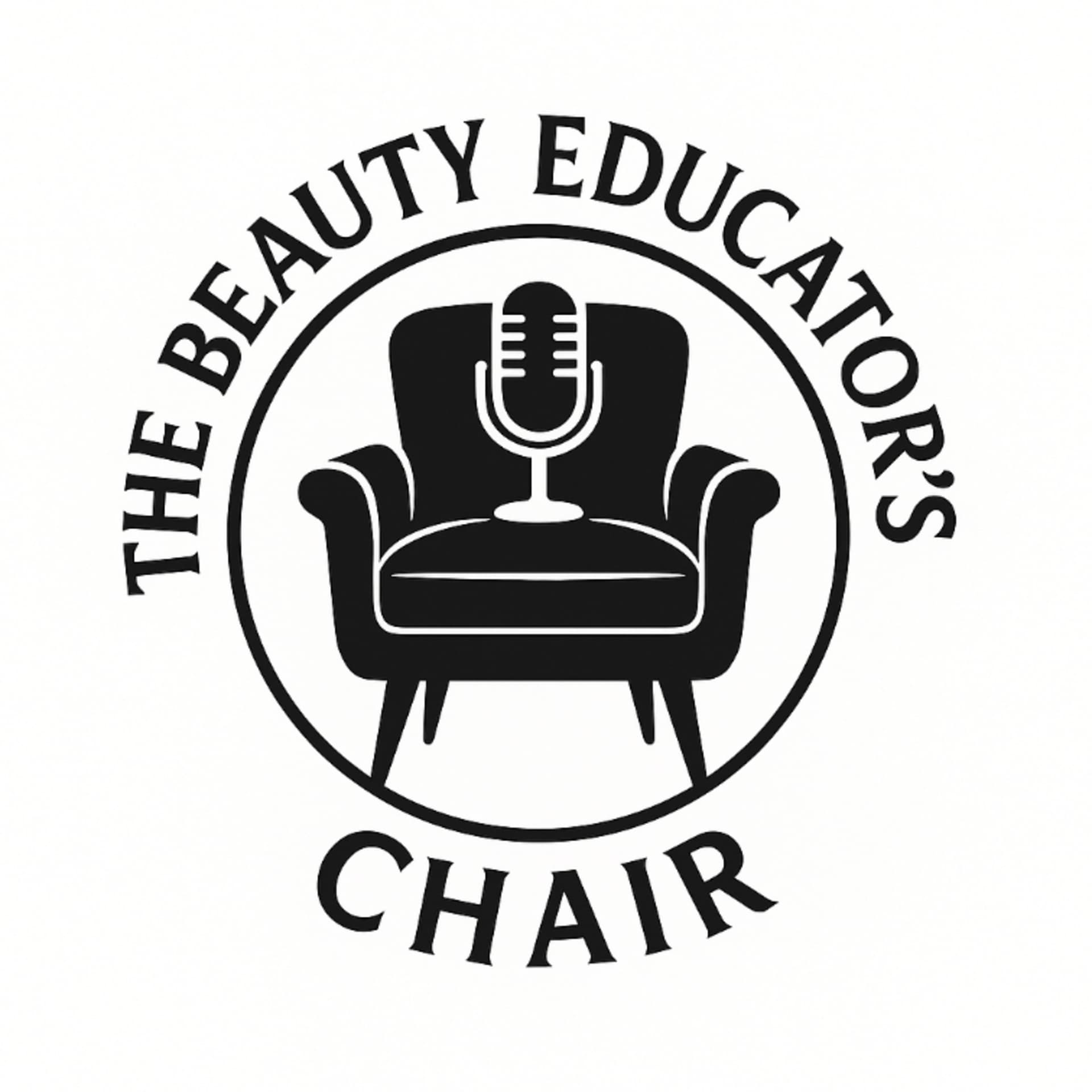 The Beauty Educator's Chair - Podcasts