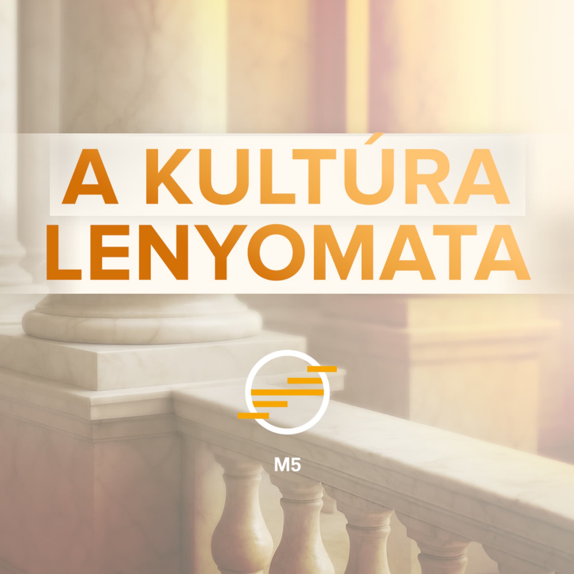 A kultúra lenyomata - Podcasts