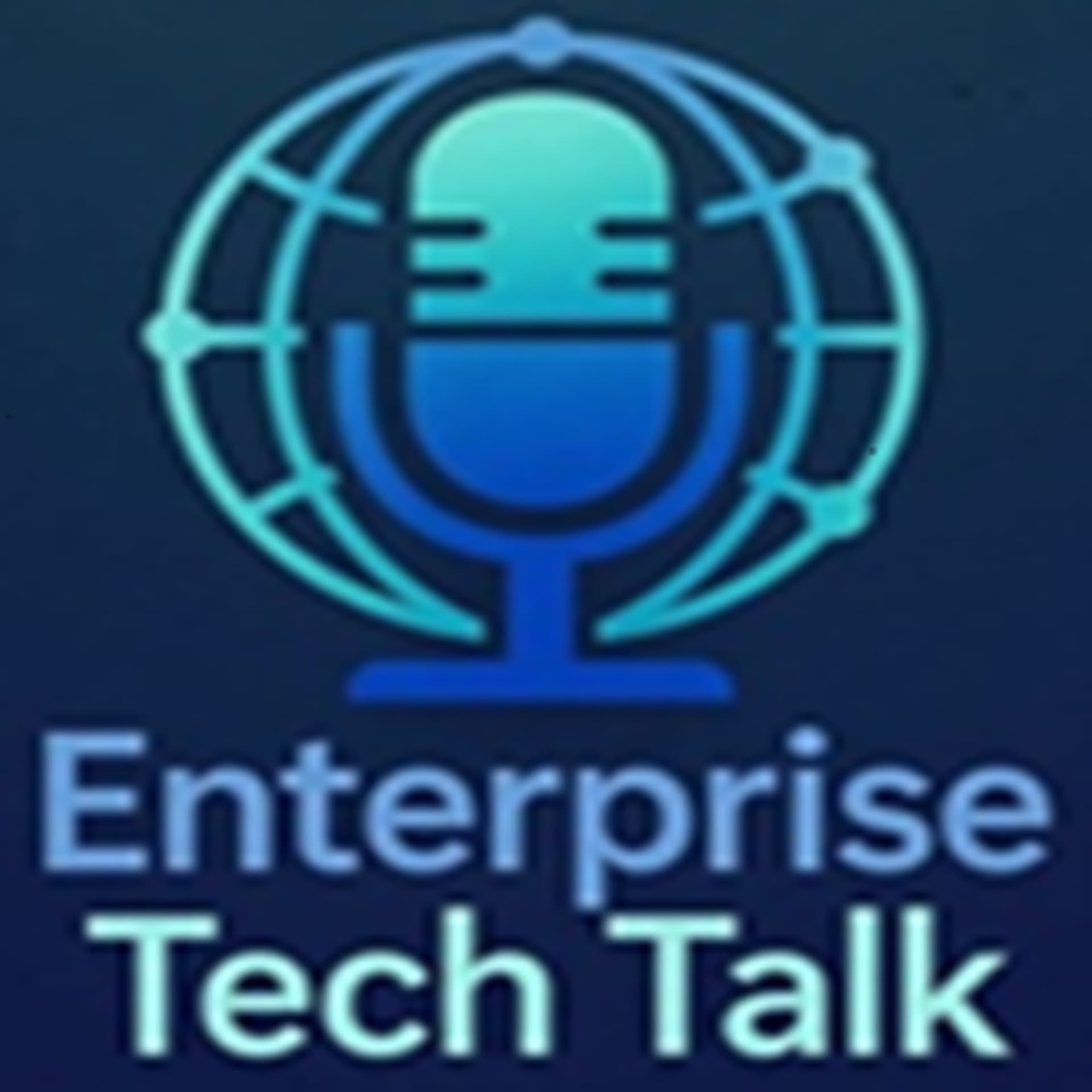 Enterprise Tech Talk Podcast - Podcasts