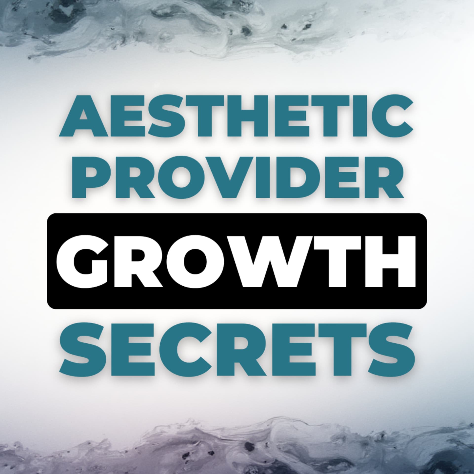 Aesthetic Provider Growth Secrets - بودكاست