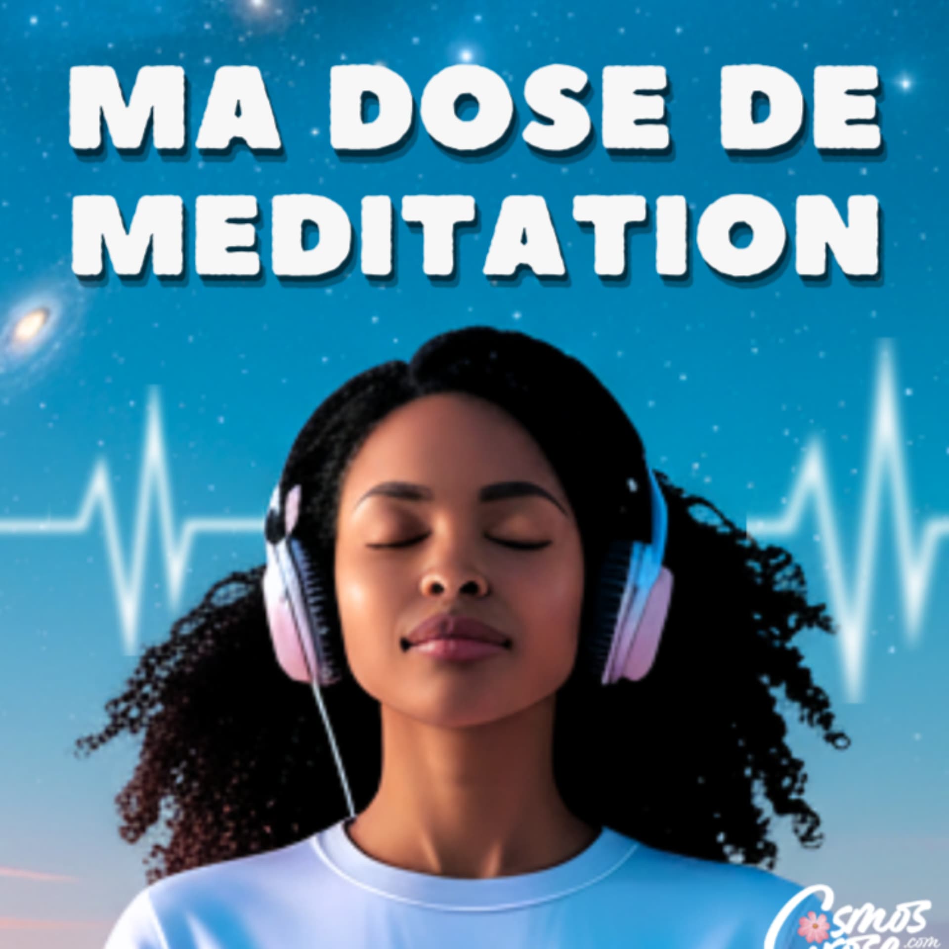Ma dose de méditation - Podcasts