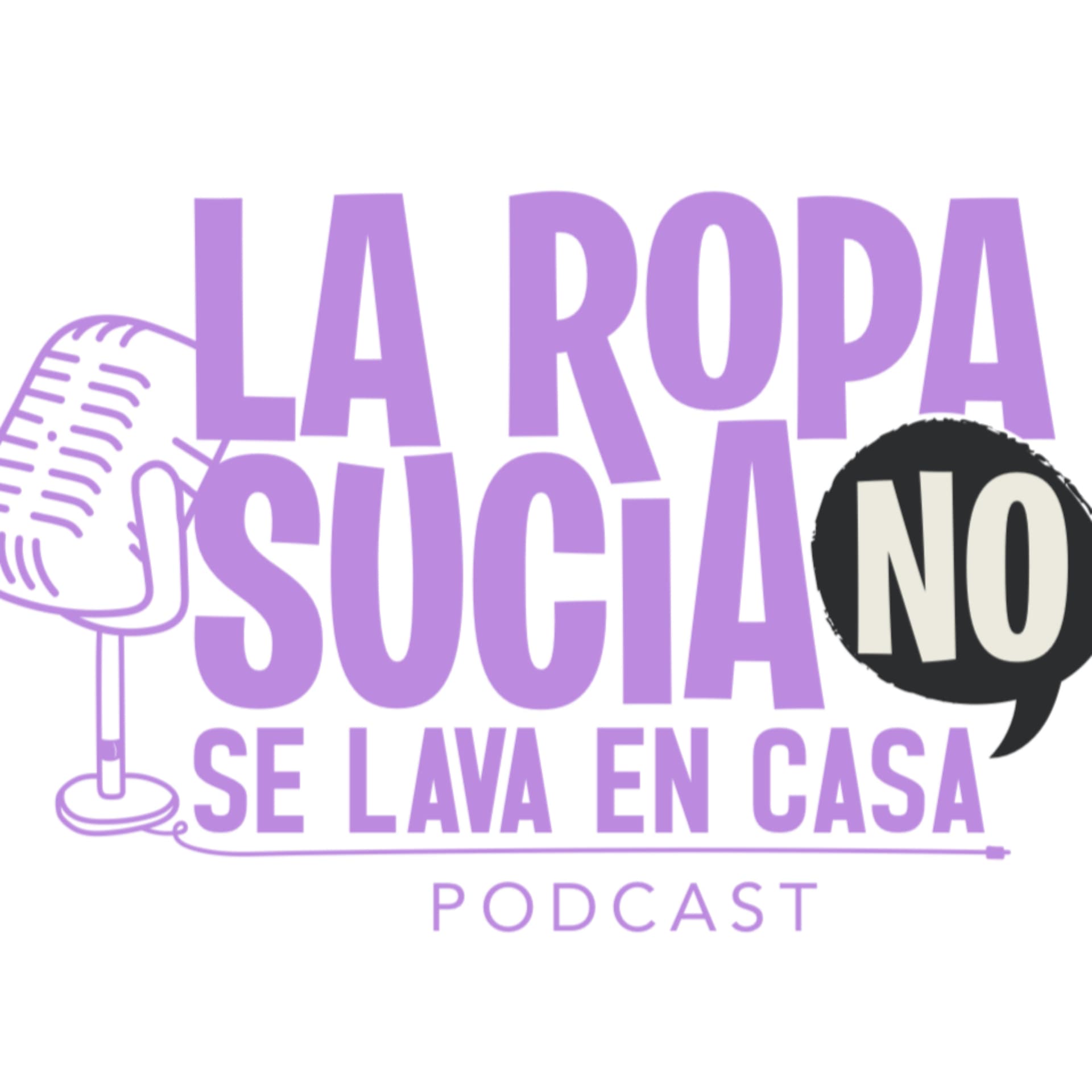 La Ropa Sucia No se Lava en Casa Podcast - Podcasts