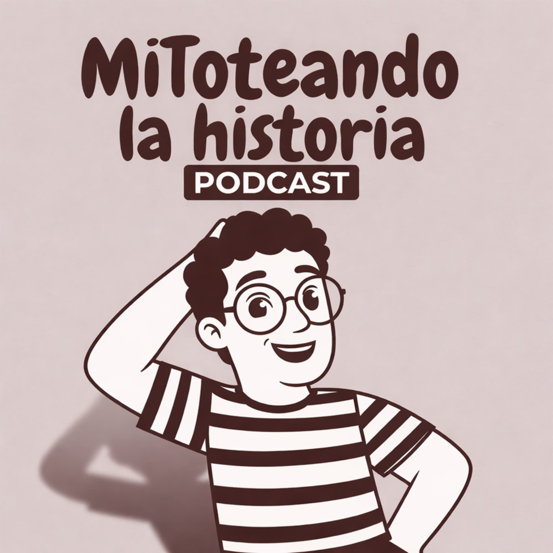 Mitoteando la Historia - Podcasts