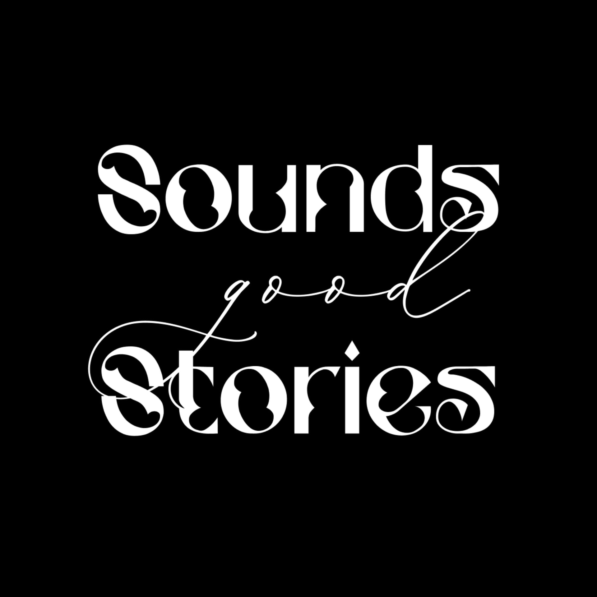 Sounds Good Stories - Podcast