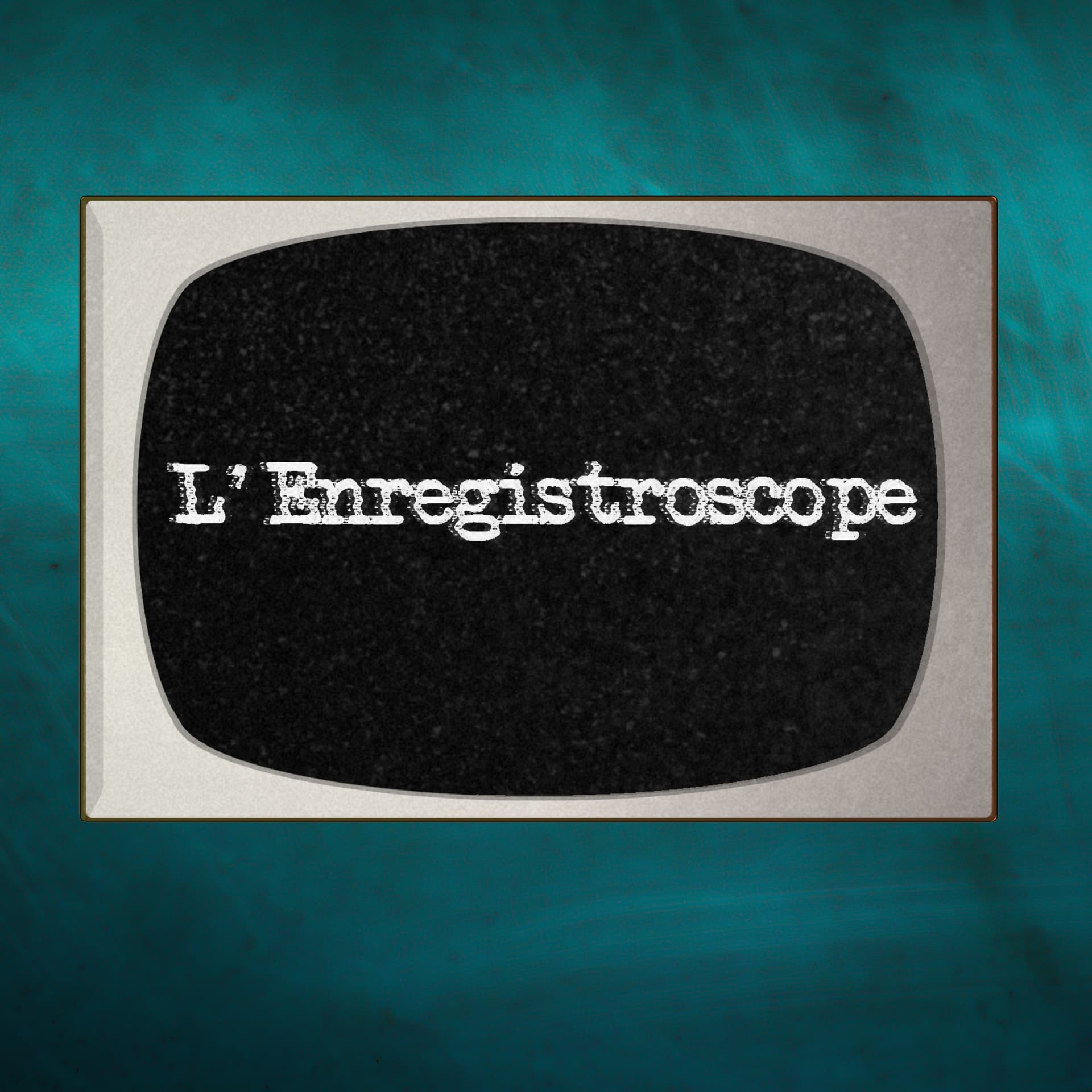 L'Enregistroscope - Podcasts