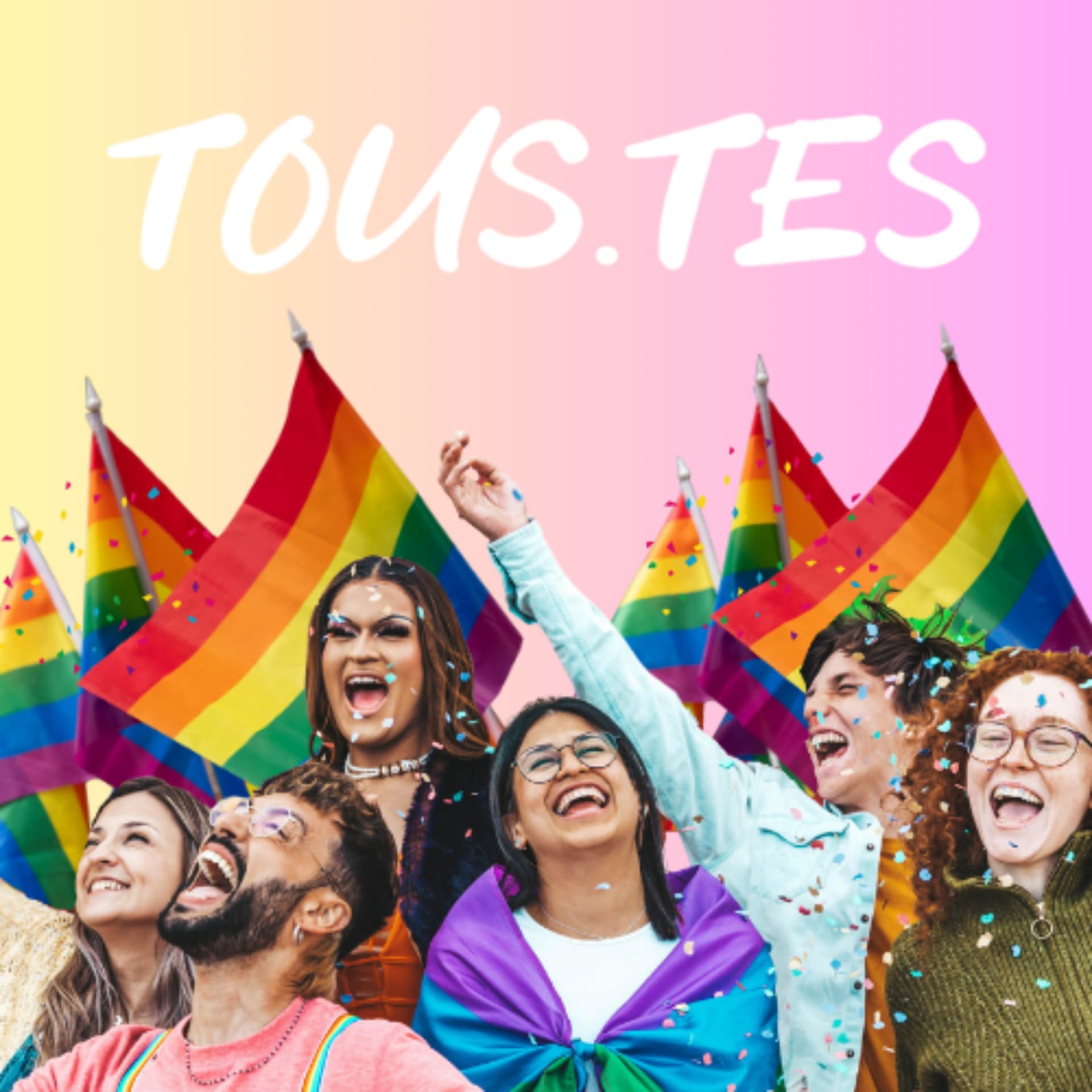 TOUS.TES : Comprendre, défendre et faire progresser la dignité et les droits LGBTQIA+ - Podcasts