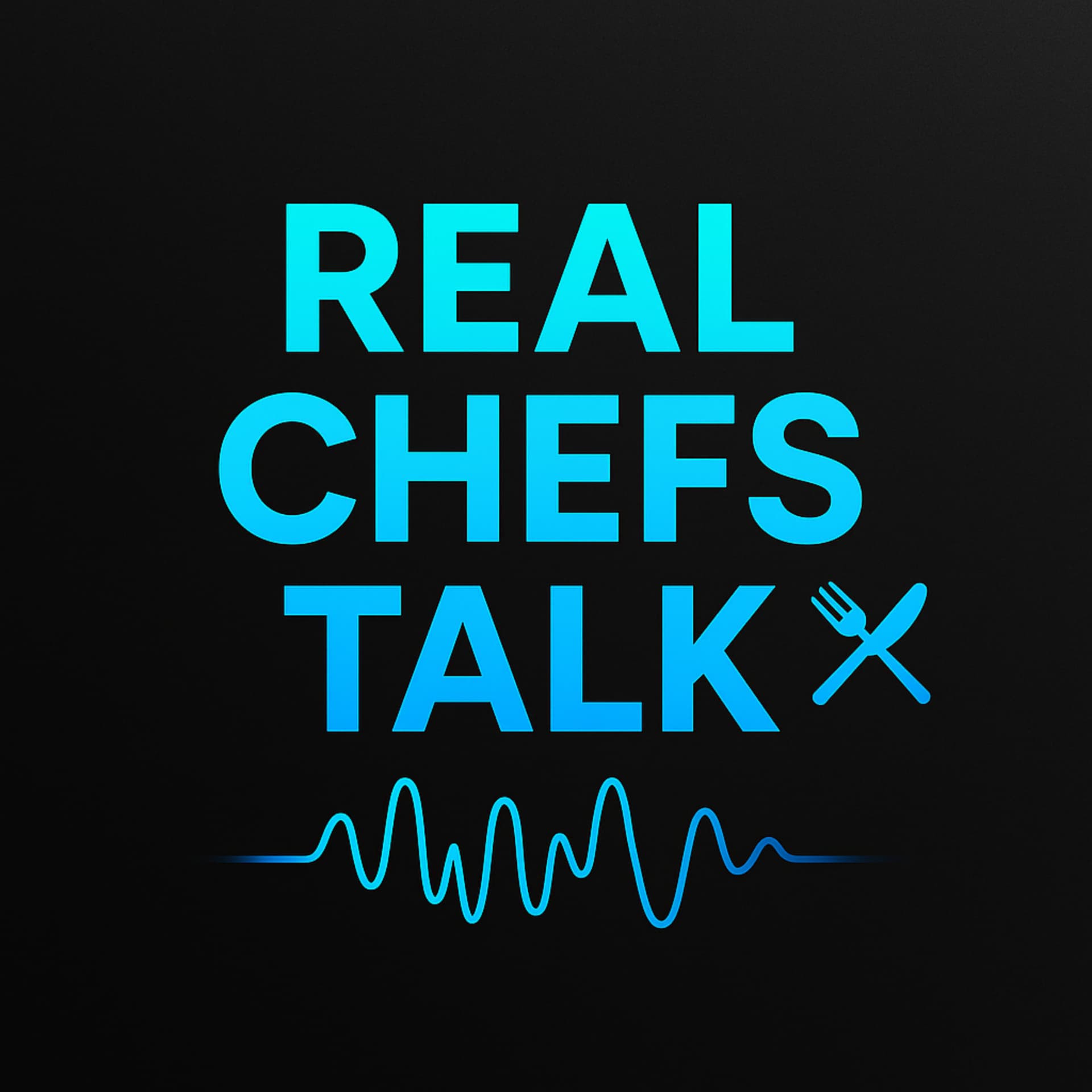 Real Chefs Talk - Podcasts