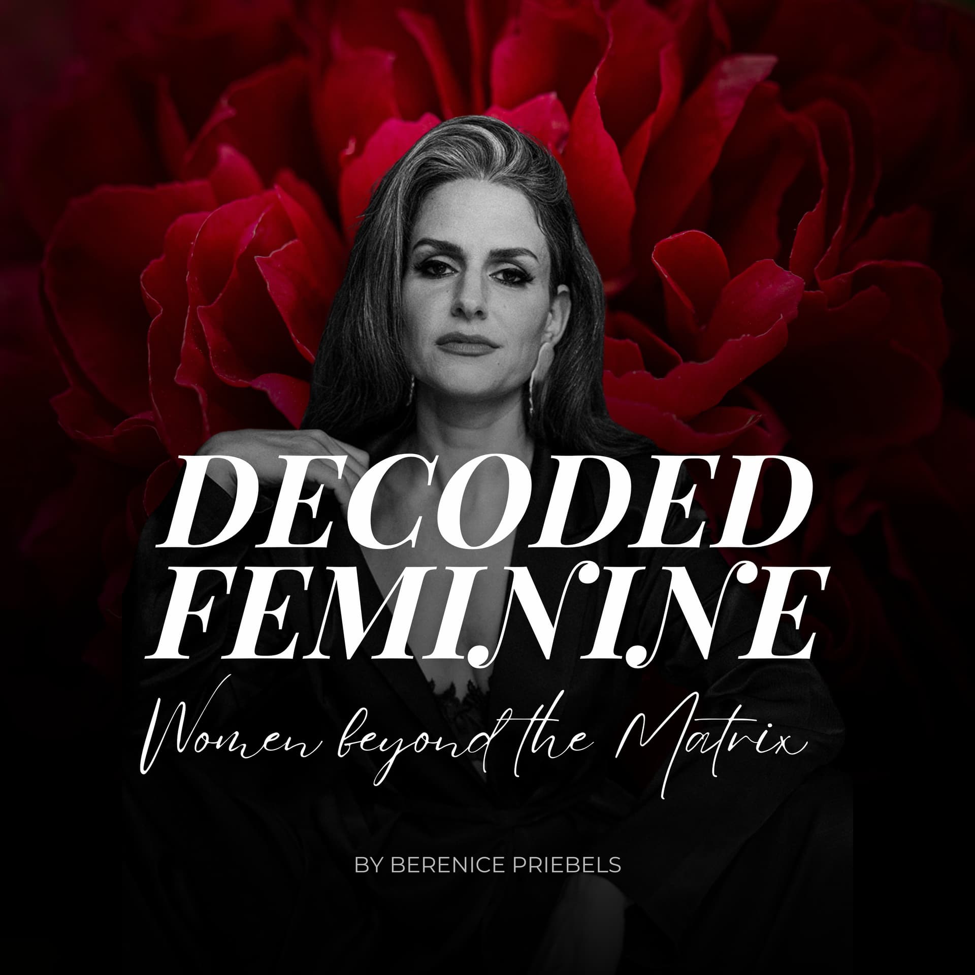 DECODED FEMININE - Women beyond the Matrix - Podcasts