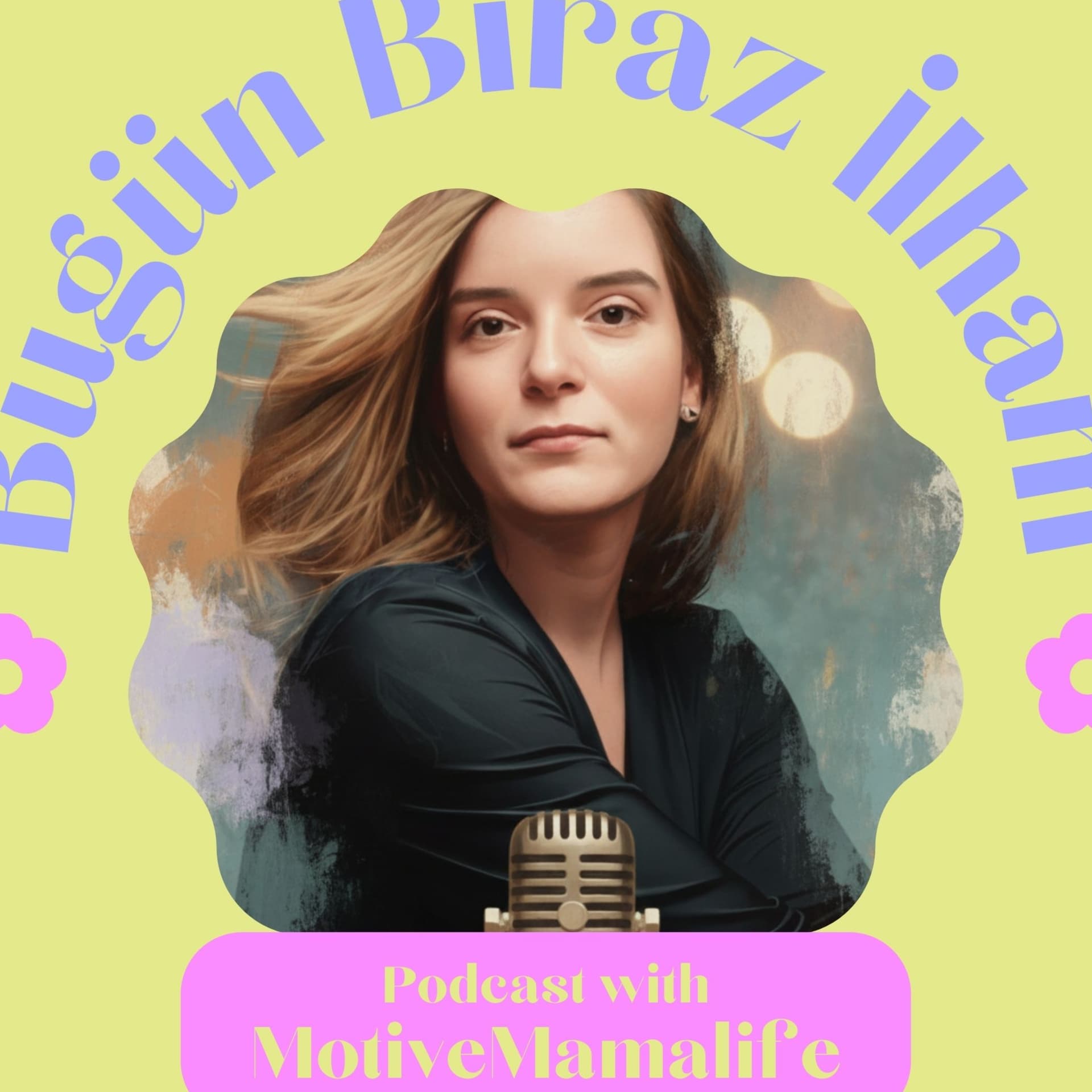 Bugün Biraz İlham - Podcasts
